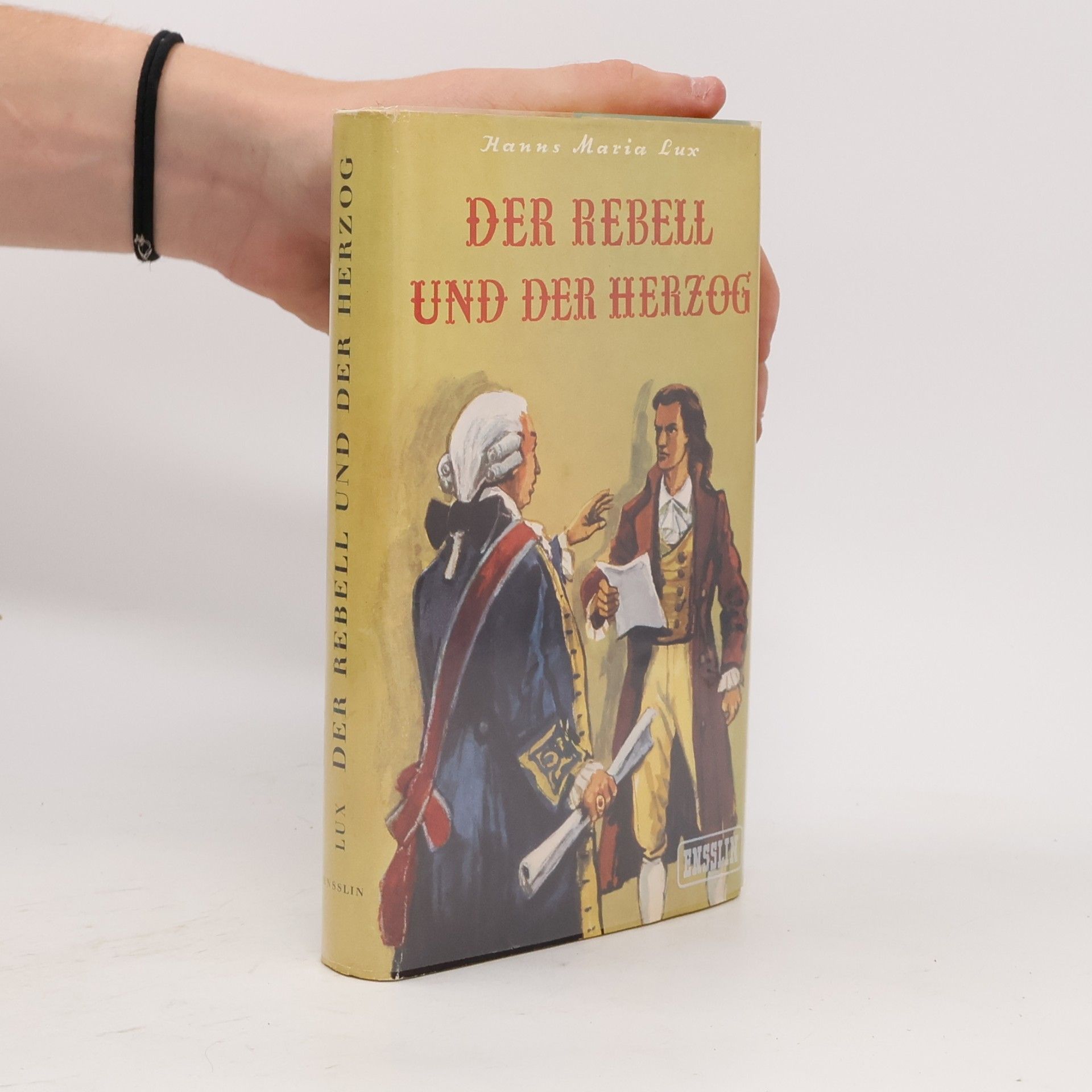 Hanns Maria Lux Der Rebell und der Herzog