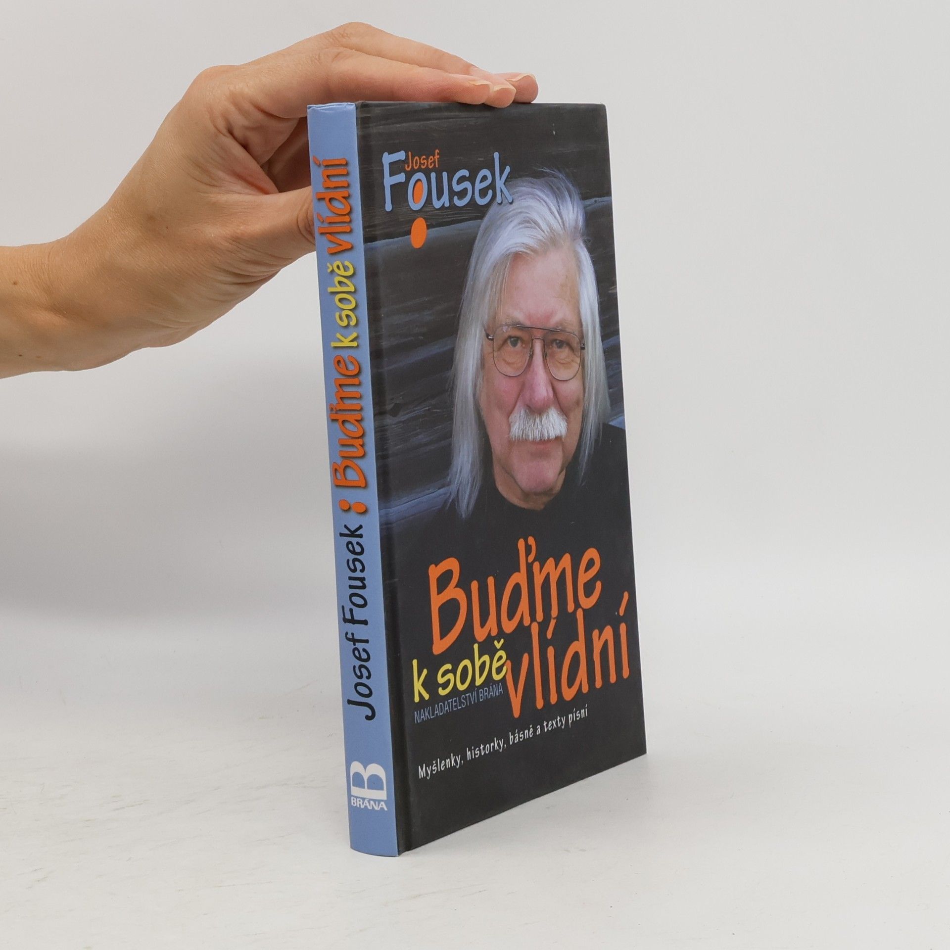 Josef Fousek Buďme k sobě vlídní
