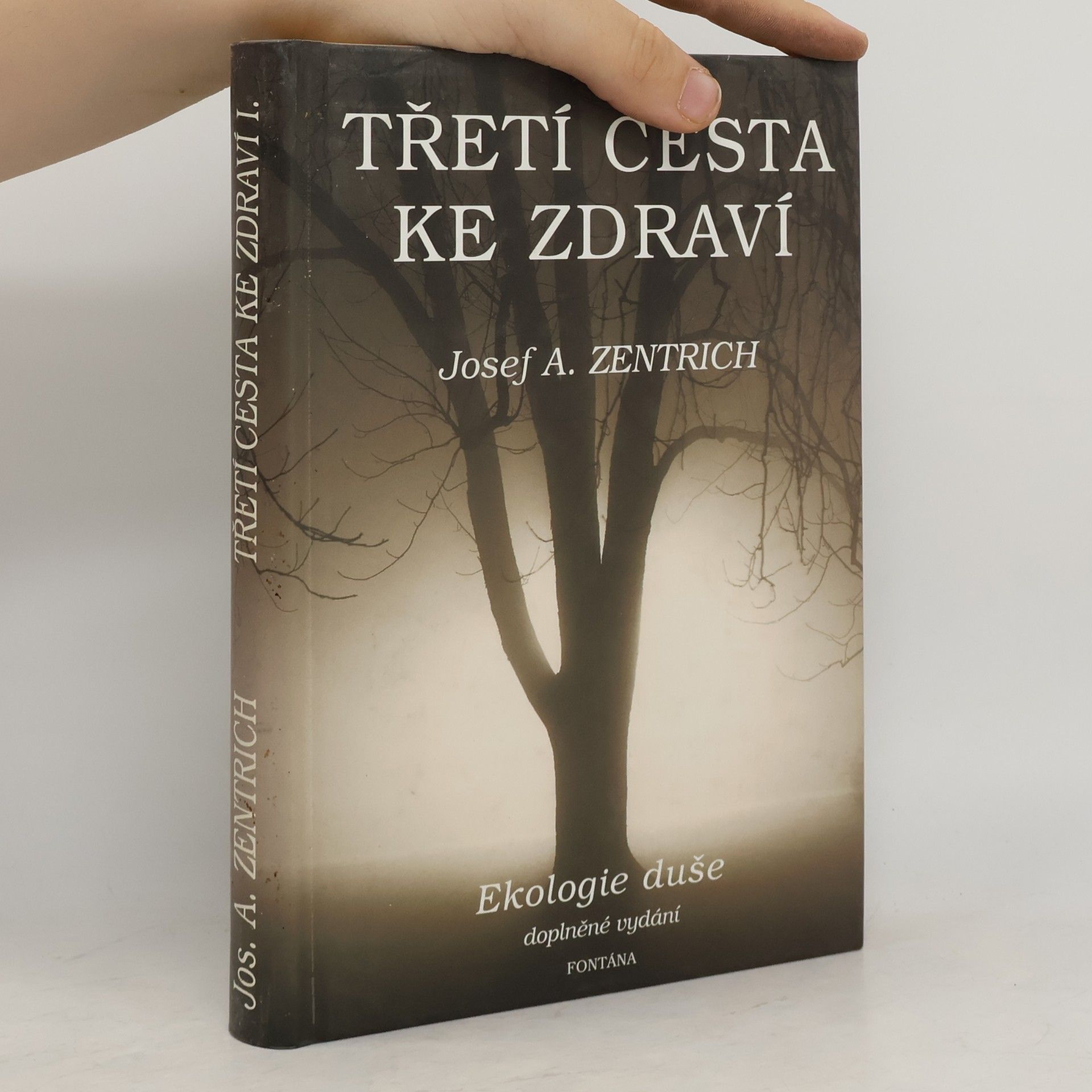 Josef Antonín Zentrich Třetí cesta ke zdraví