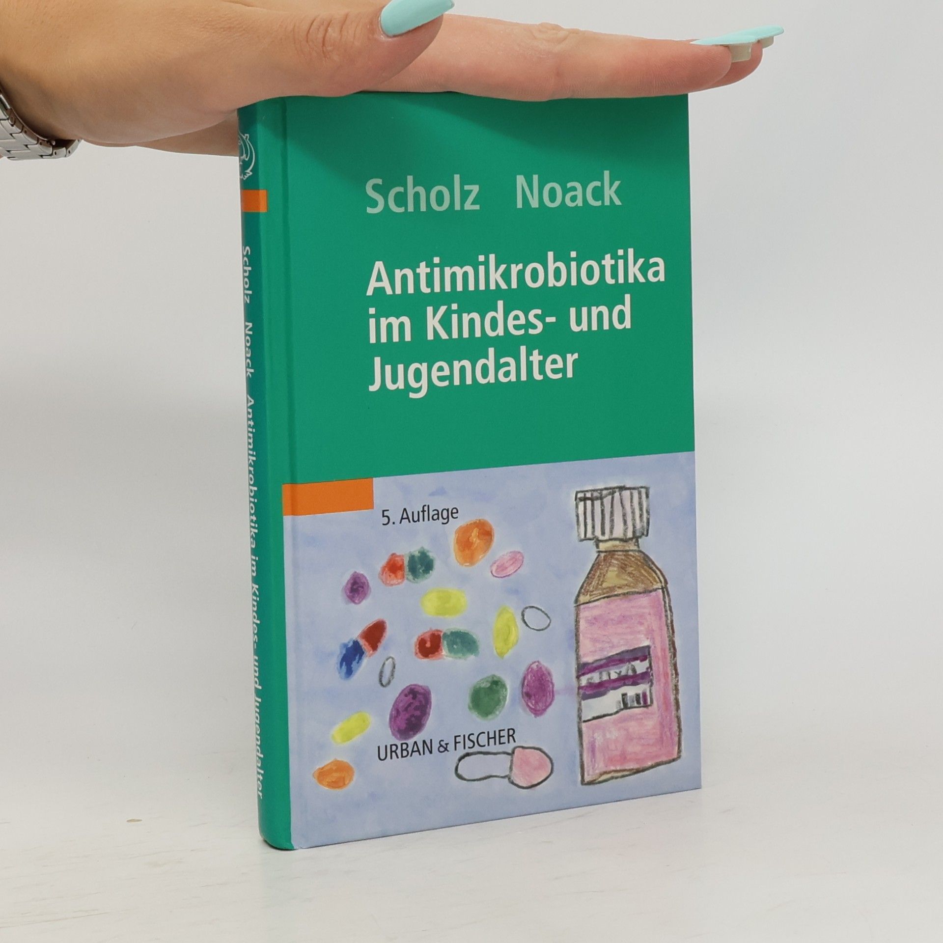Horst Scholz Antimikrobiotika im Kindes- und Jugendalter