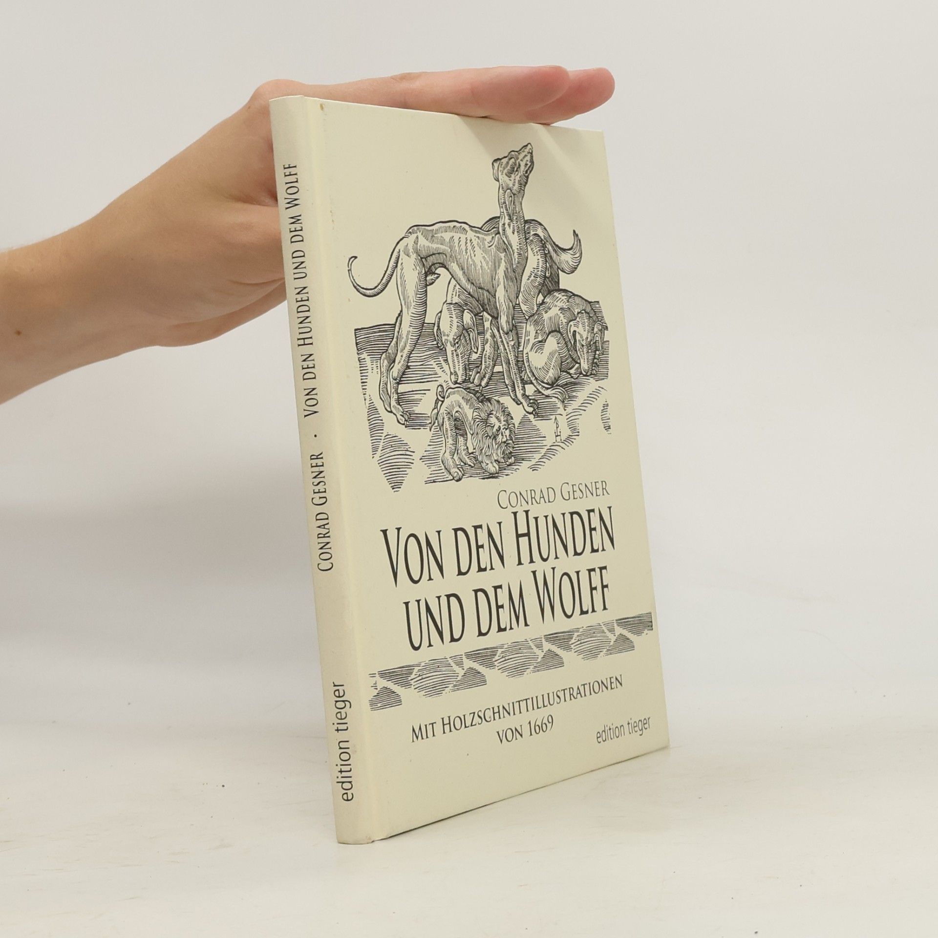 Conrad Gesner Von den Hunden und dem Wolff