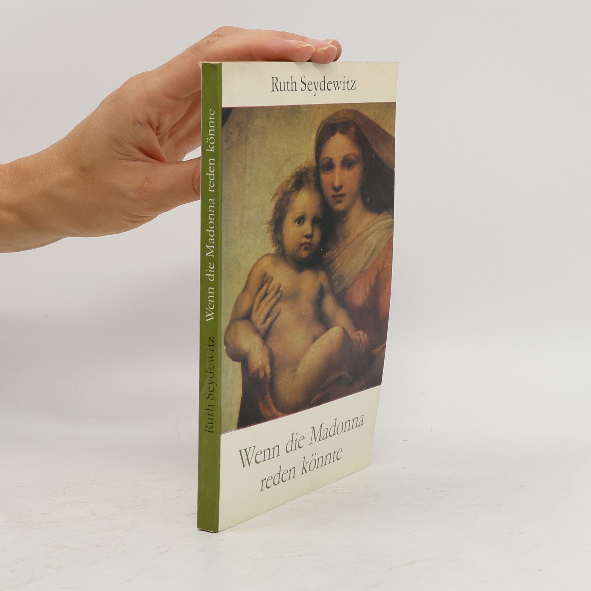 Ruth Seydewitz Wenn die Madonna reden könnte