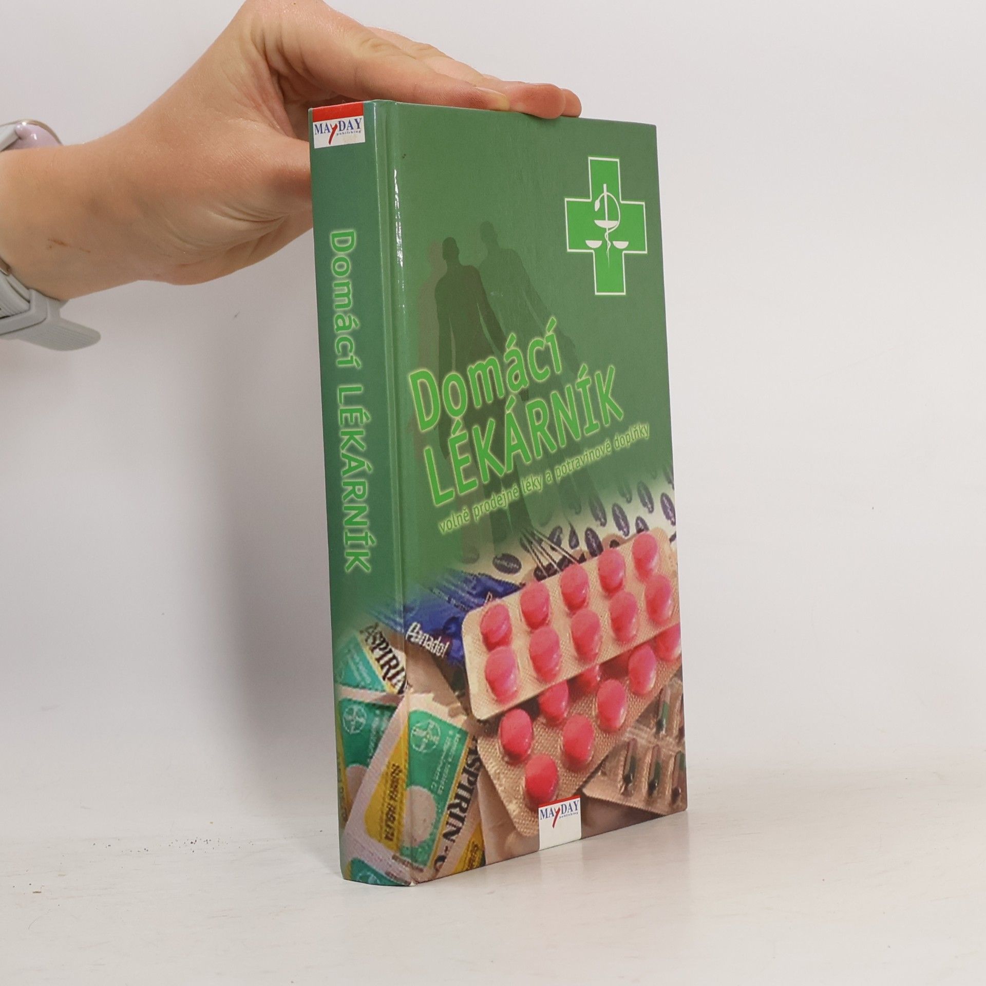 Various authors Domácí lékárník: Volně prodejné léky a potravinové doplňky