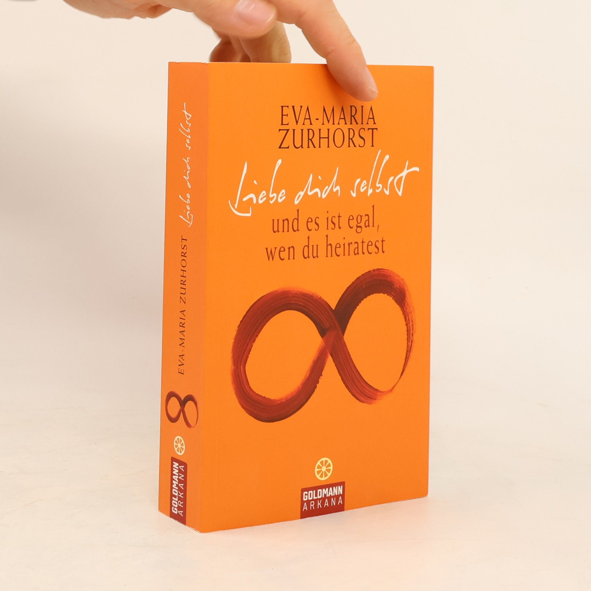 Eva-Maria Zurhorst Liebe dich selbst und es ist egal, wen du heiratest