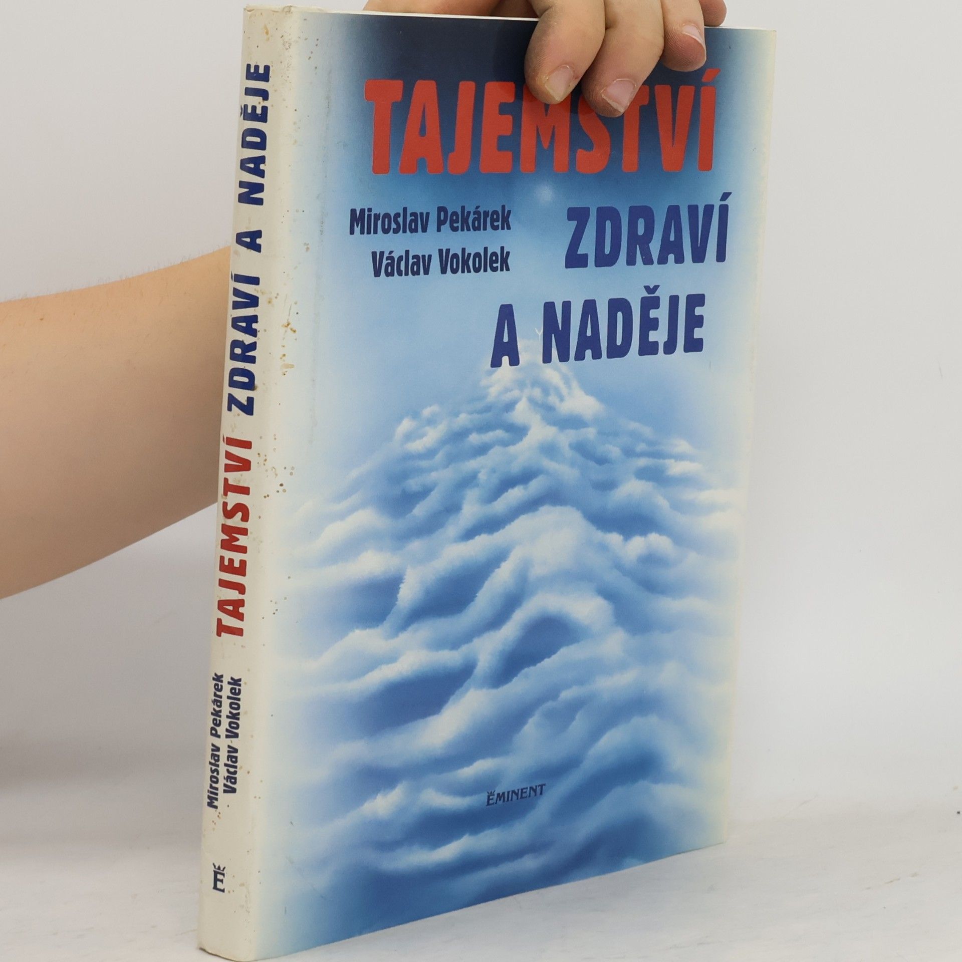 Miroslav Pekárek Tajemství zdraví a naděje