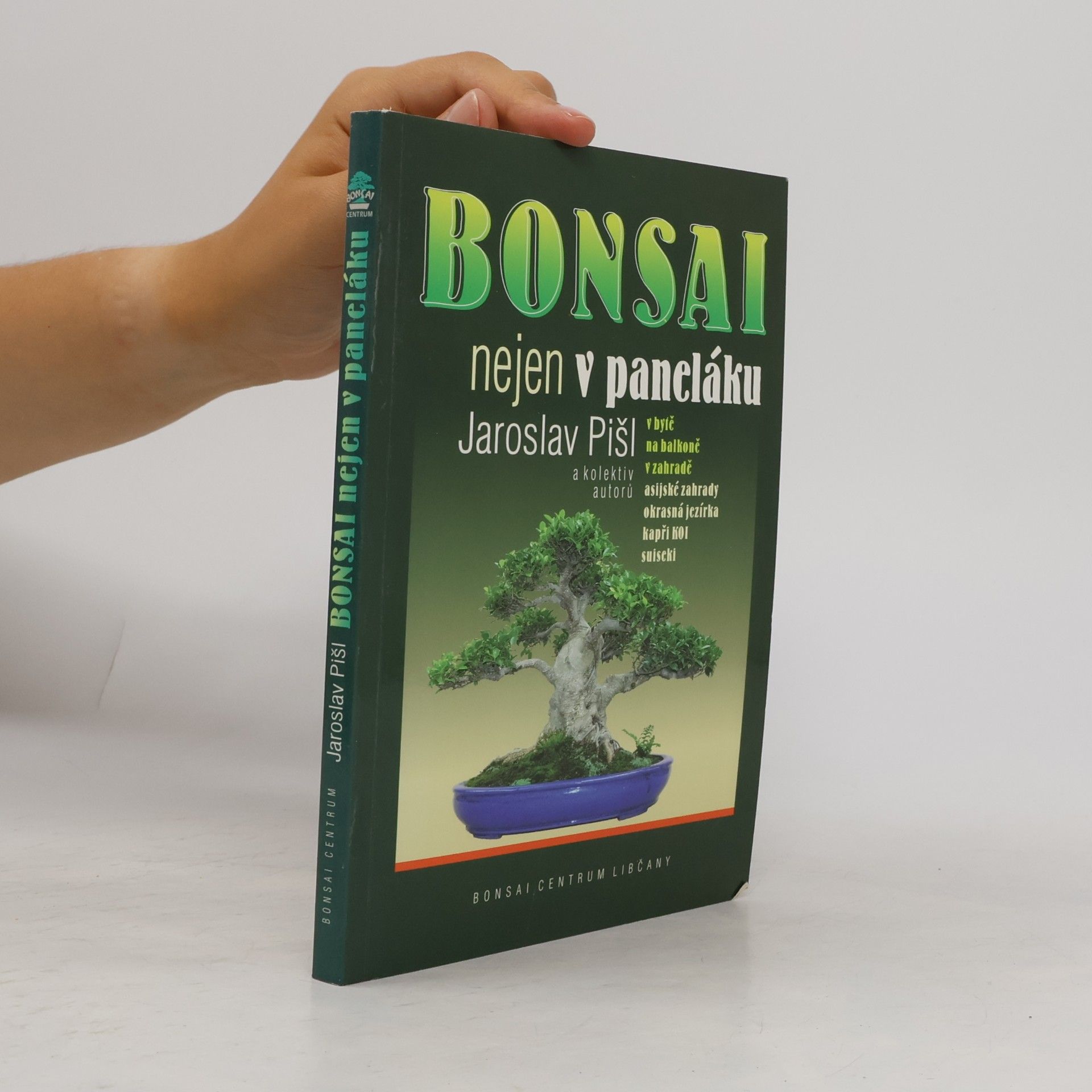 Jaroslav Pišl Bonsai nejen v paneláku