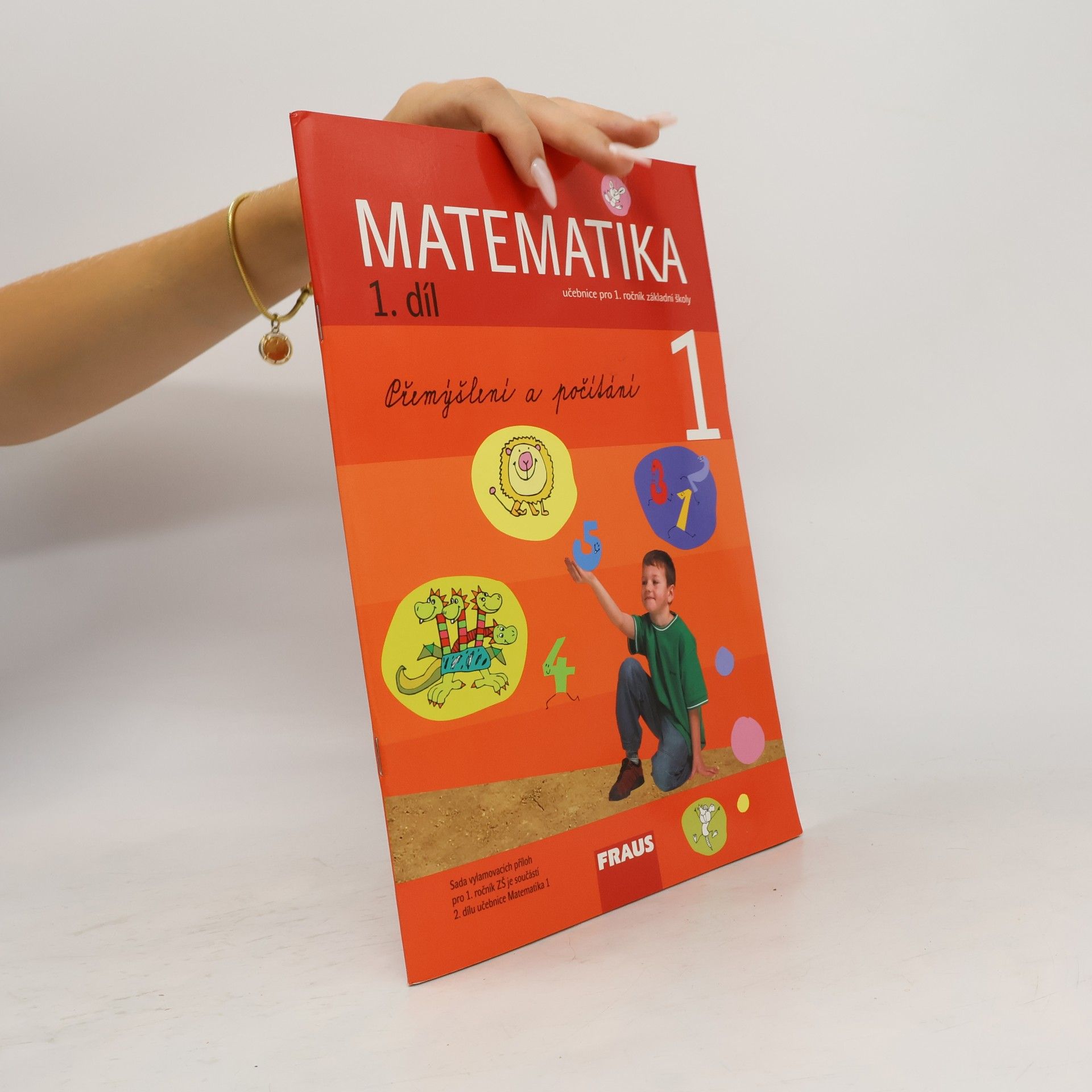 Jana SlezákováKratochvílová Matematika : učebnice pro 1. ročník základní školy. 1. díl