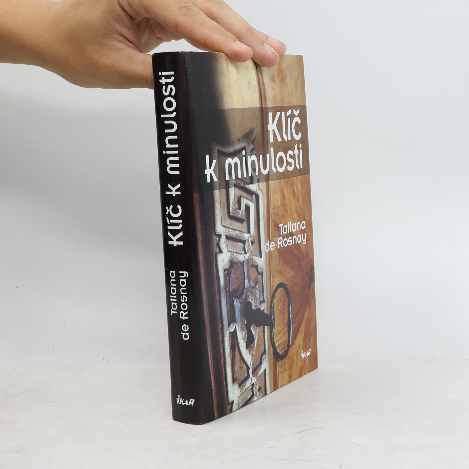 Tatiana de Rosnay Klíč k minulosti