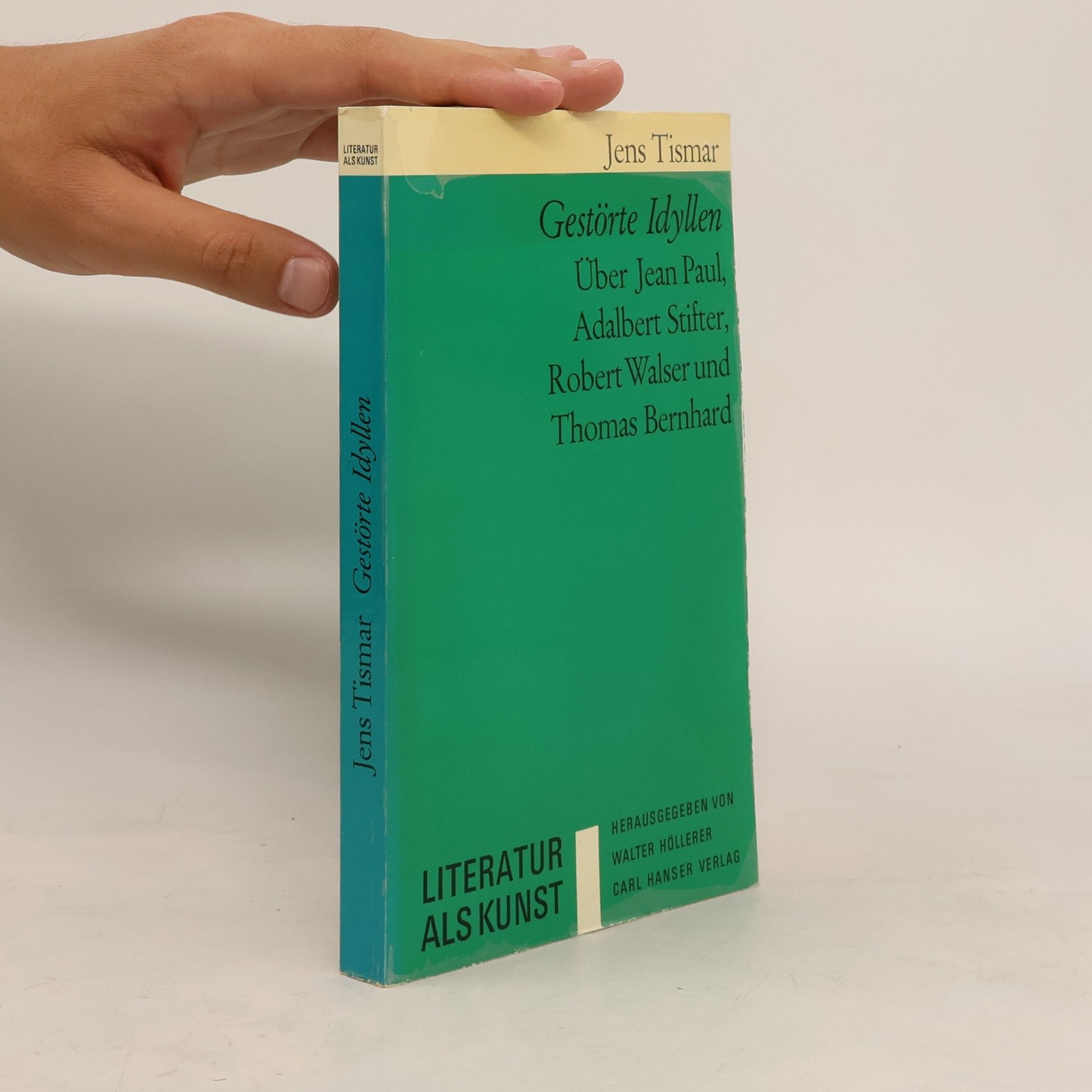 Gestörte Idyllen : Eine Studie z. Problematik d. idyll. Wunschvorstellungen am Beisp. von Jean Paul, Adalbert Stifter, Robert Walser u. Thomas Bernhard.
