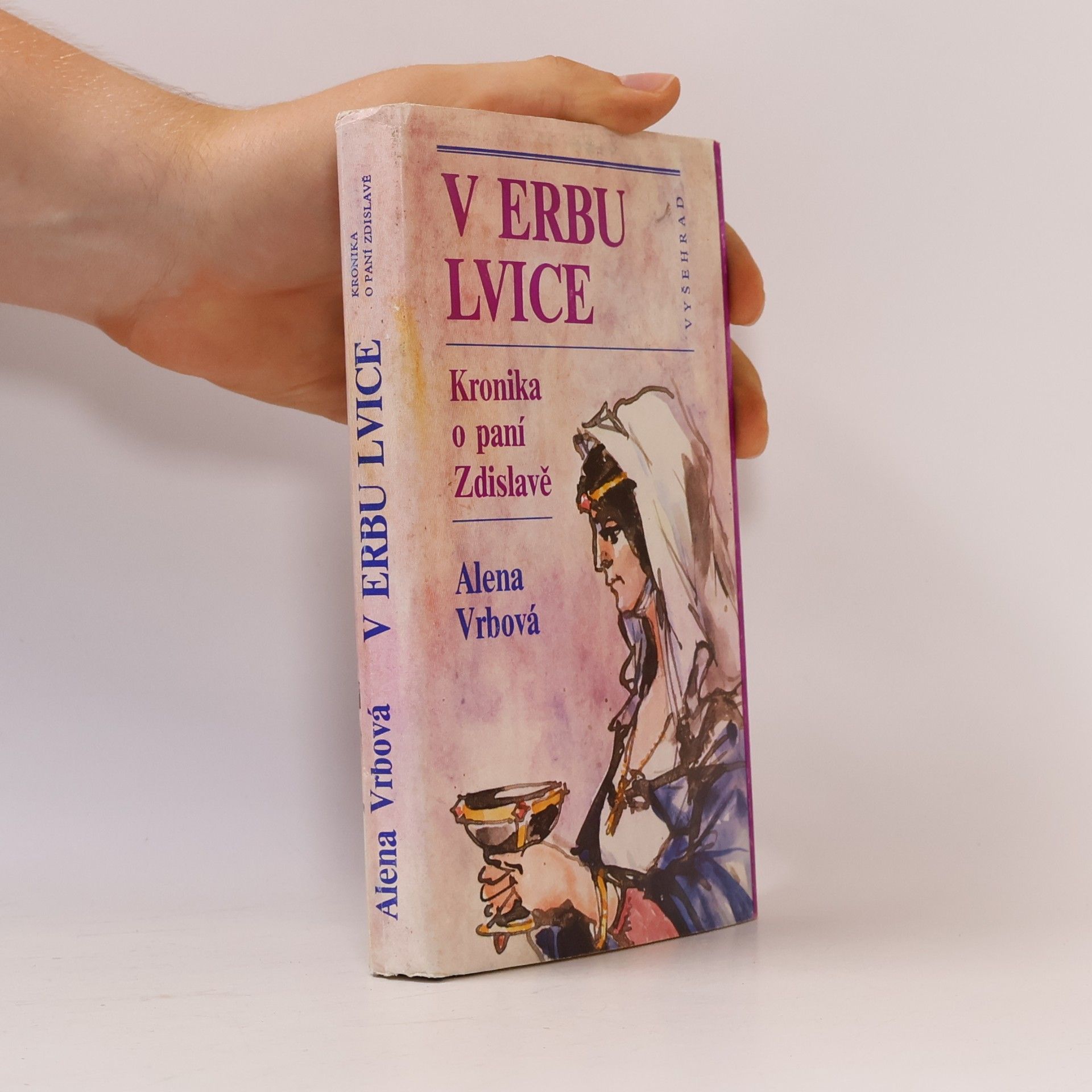 Alena Vrbová V erbu lvice. Kronika o paní Zdislavě