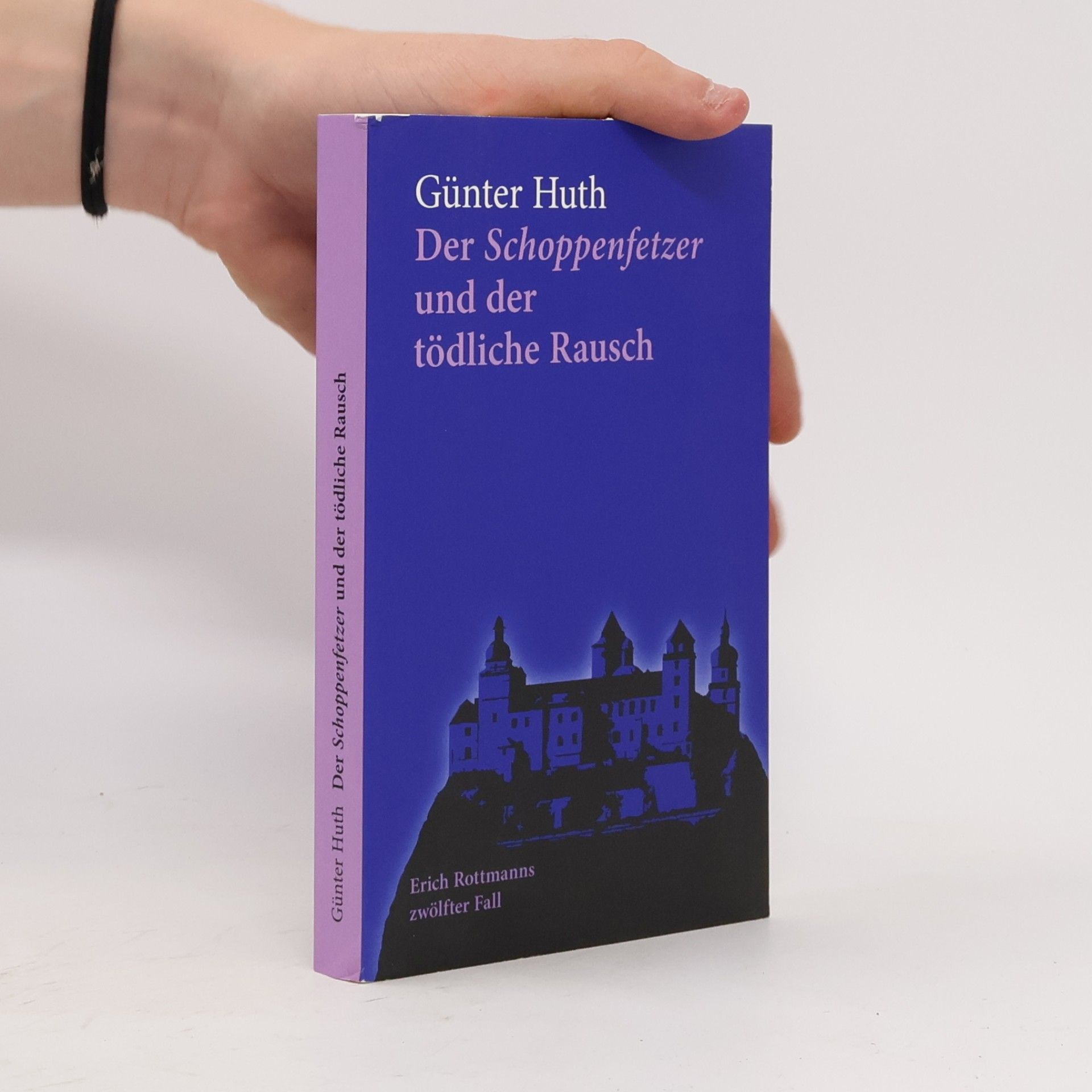 Huth Günter Der Schoppenfetzer und der tödliche Rausch