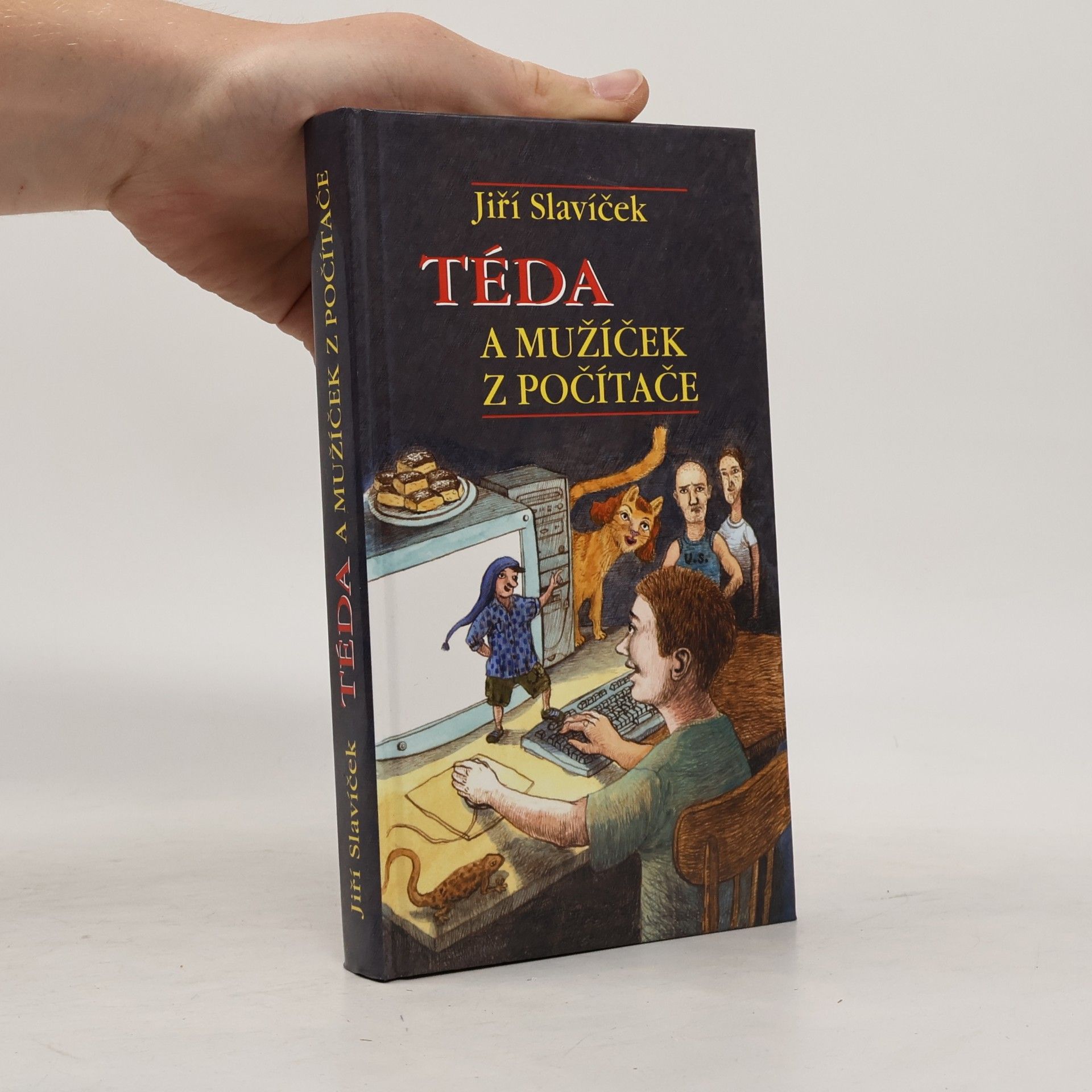 Jiří Slavíček Dobrodružství Tédy Hustolese. Díl I., Téda a mužíček z počítače