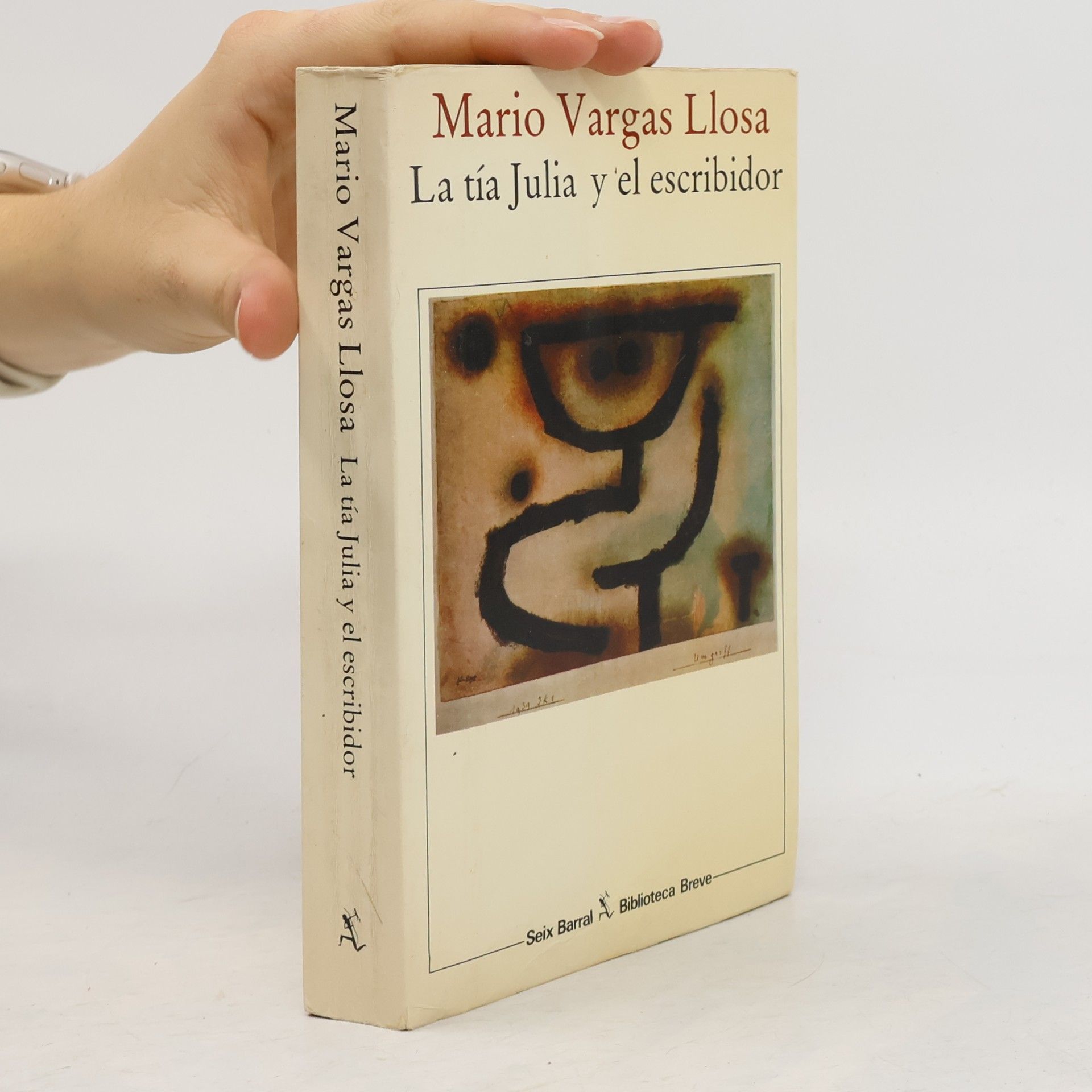 Mario Vargas Llosa Biblioteca Breve: La tía Julia y el escribidor