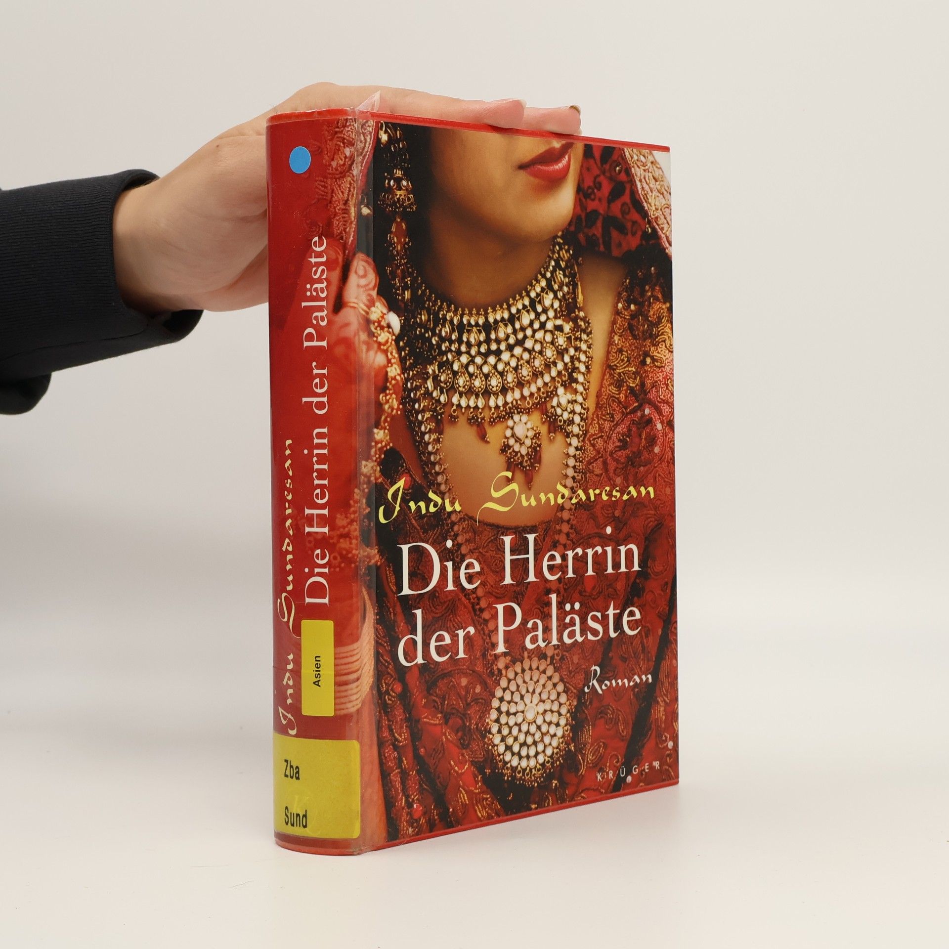Indu Sundaresan Die Herrin der Paläste