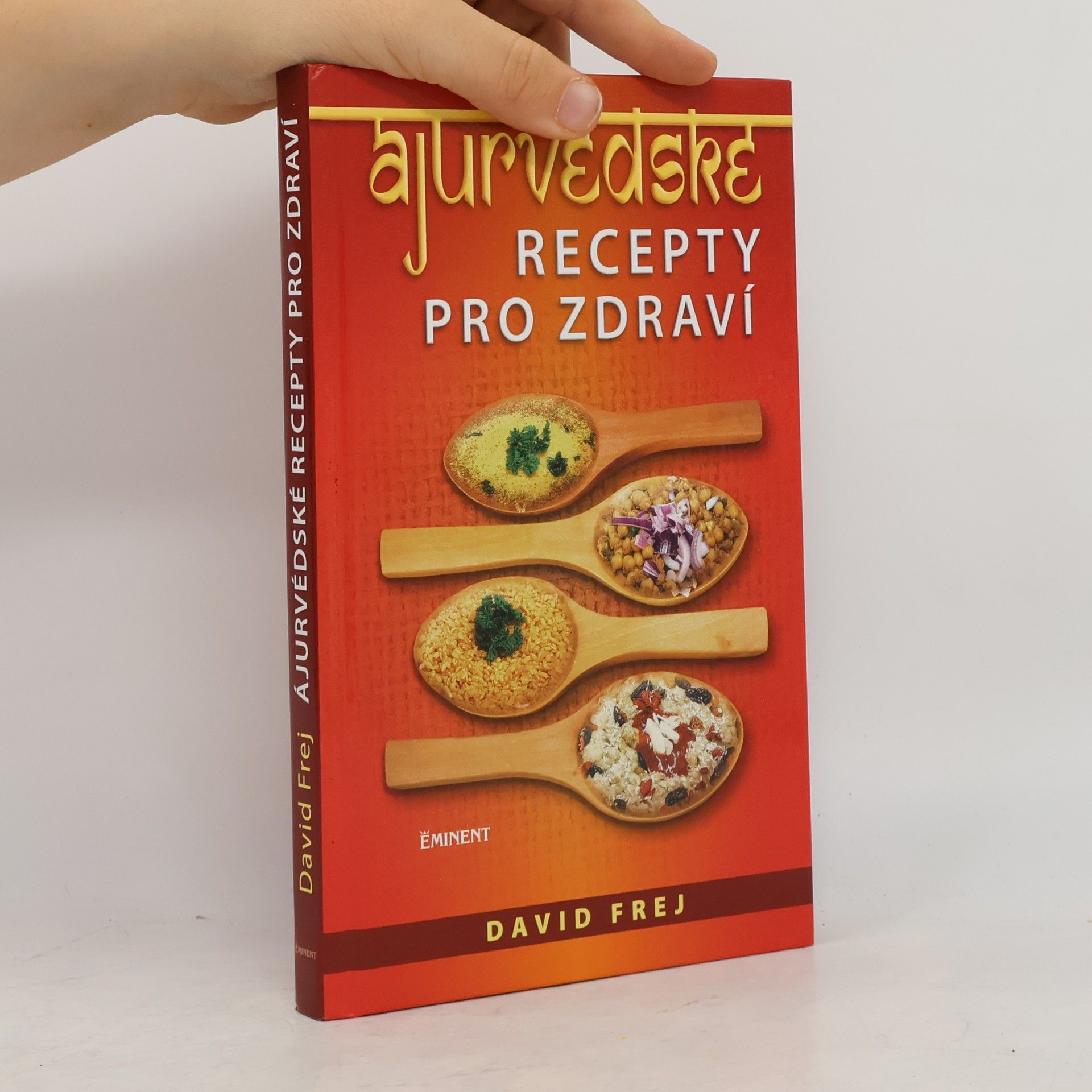David Frej Ájurvédské recepty pro zdraví