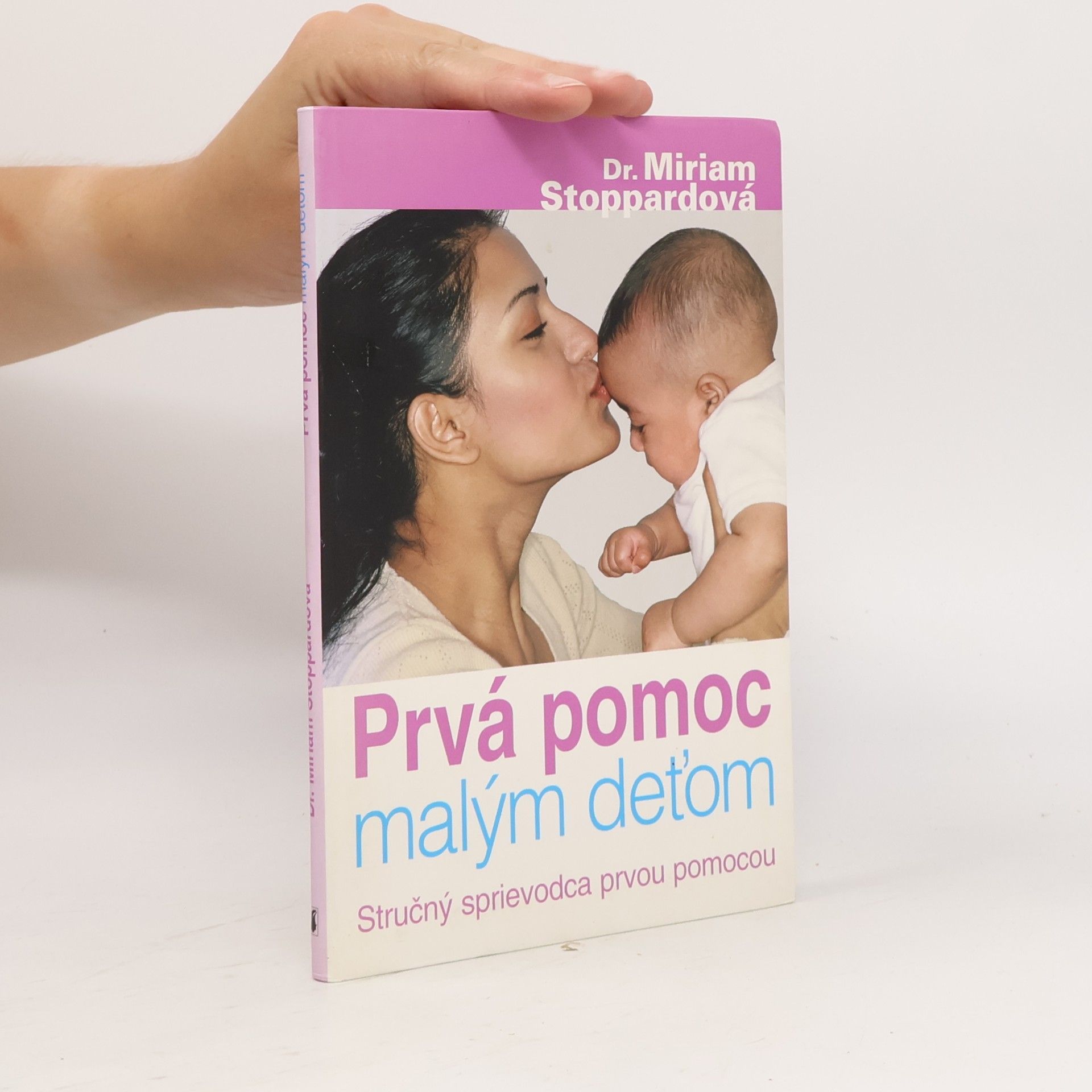 Miriam Stoppard Prvá pomoc malým deťom