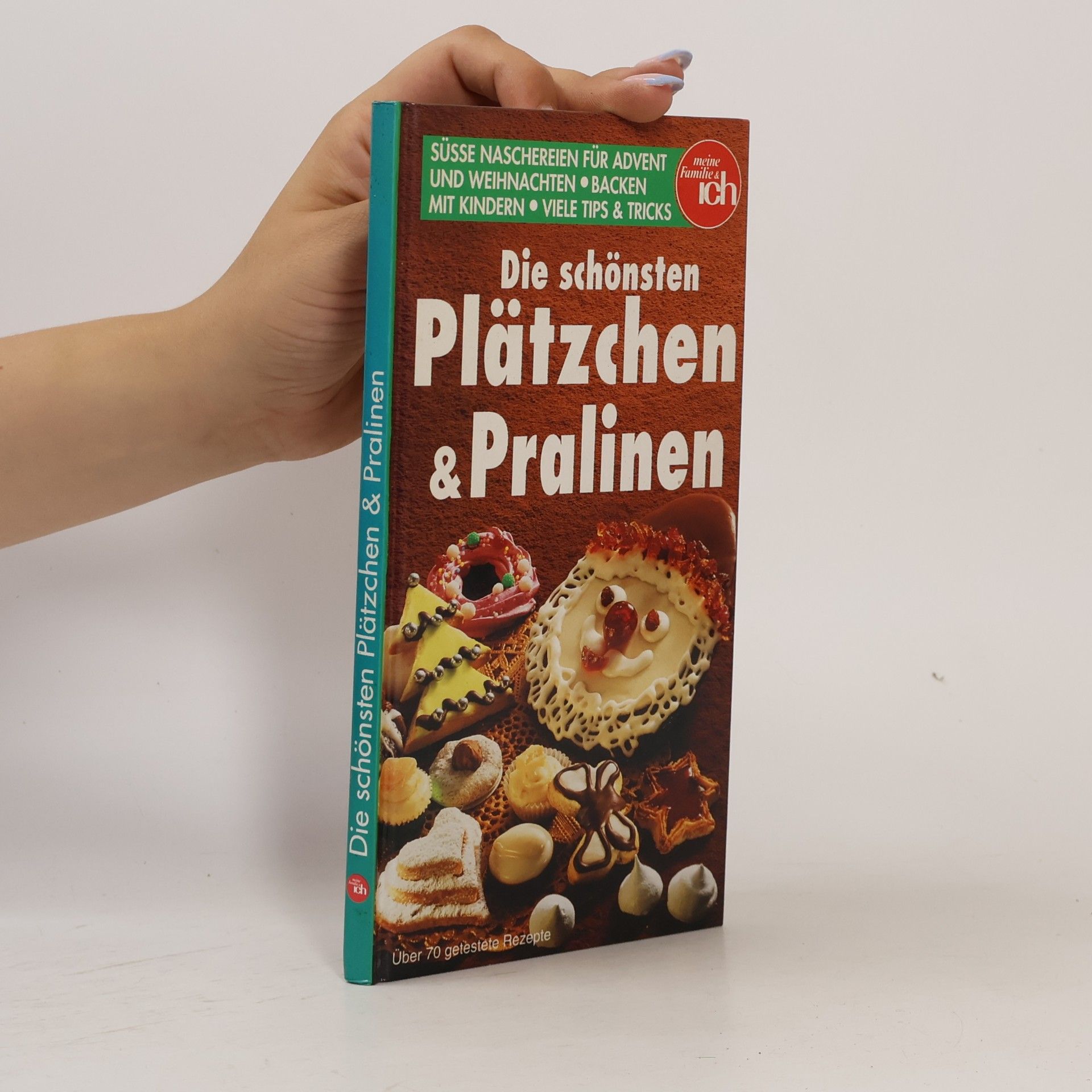 Autorenkollektiv Die schönsten Plätzchen & Pralinen