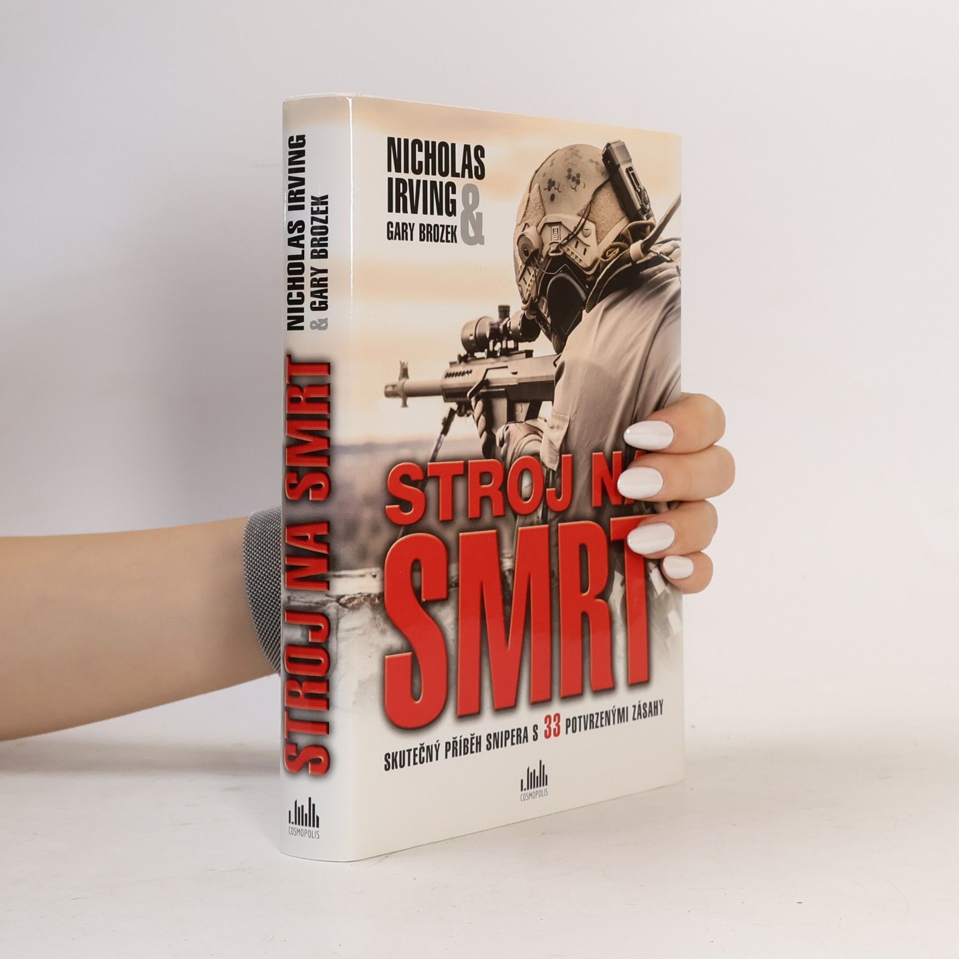 Gary Brozek Stroj na smrt: Skutečný příběh snipera s 33 potvrzenými zásahy
