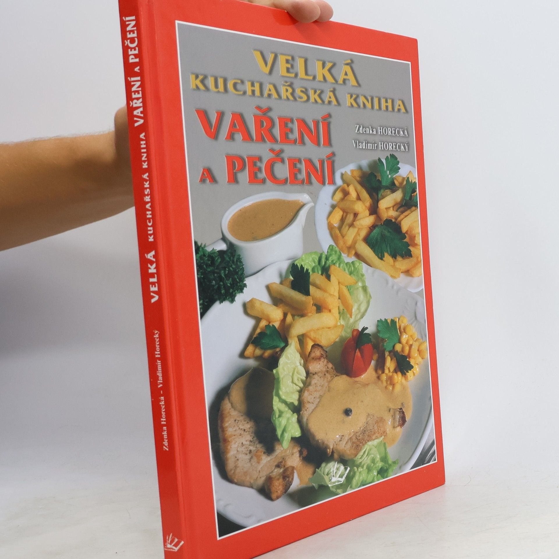 Zdenka Horecká Velká kuchařská kniha vaření a pečení
