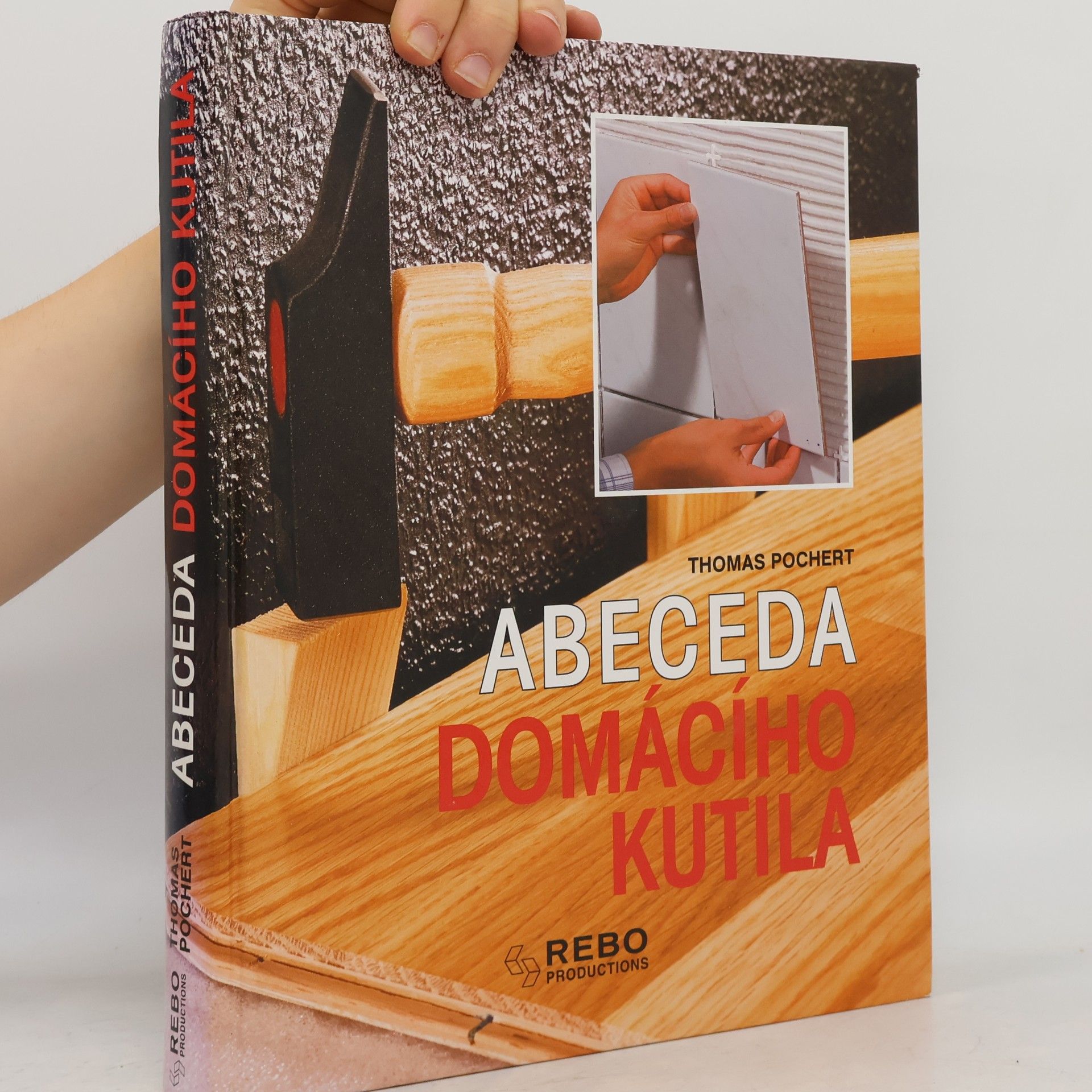 Thomas Pochert Abeceda domácího kutila