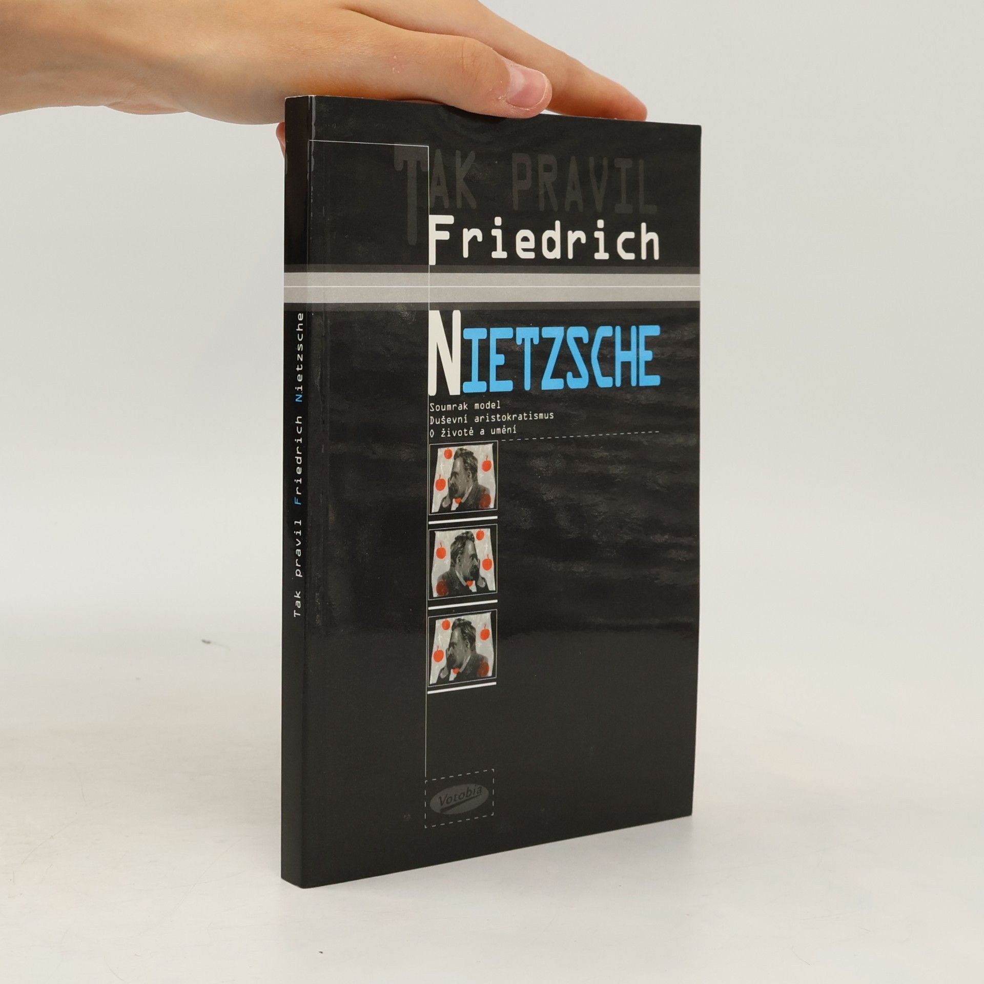 Friedrich Nietzsche Tak pravil Friedrich Nietzsche