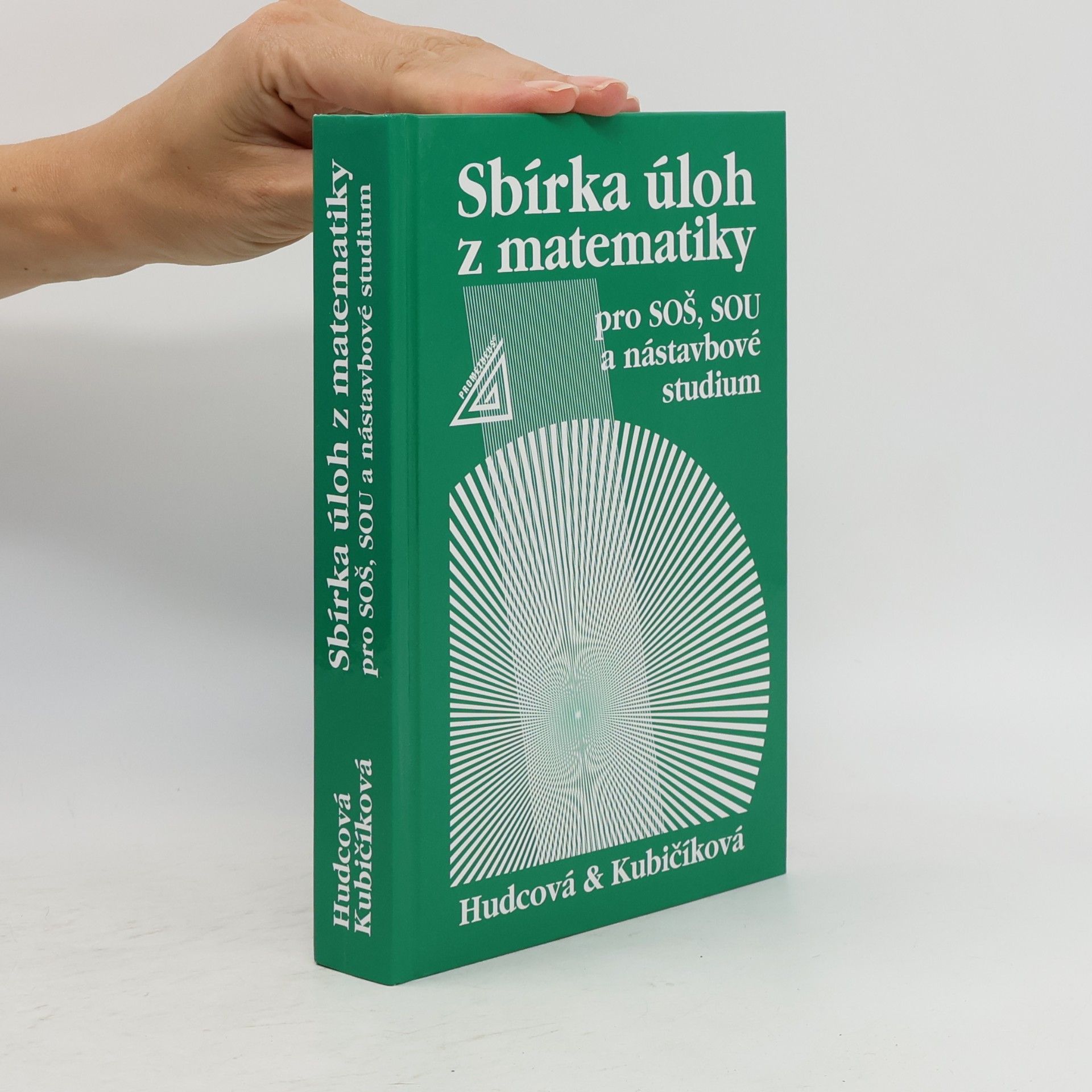 Milada Hudcová Sbírka úloh z matematiky pro SOŠ, SOU a nástavbové studium