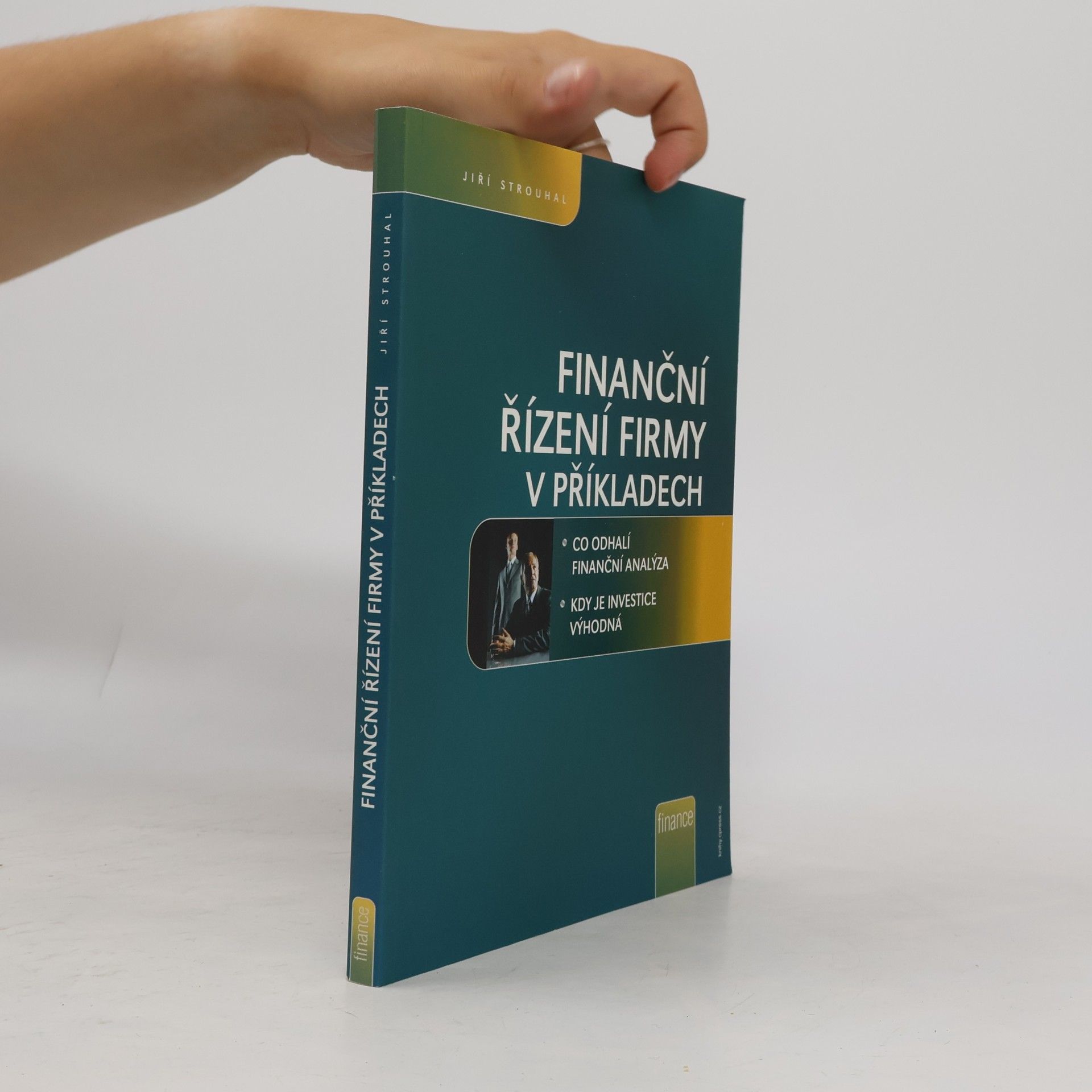 Jiří Strouhal Finanční řízení firmy v příkladech