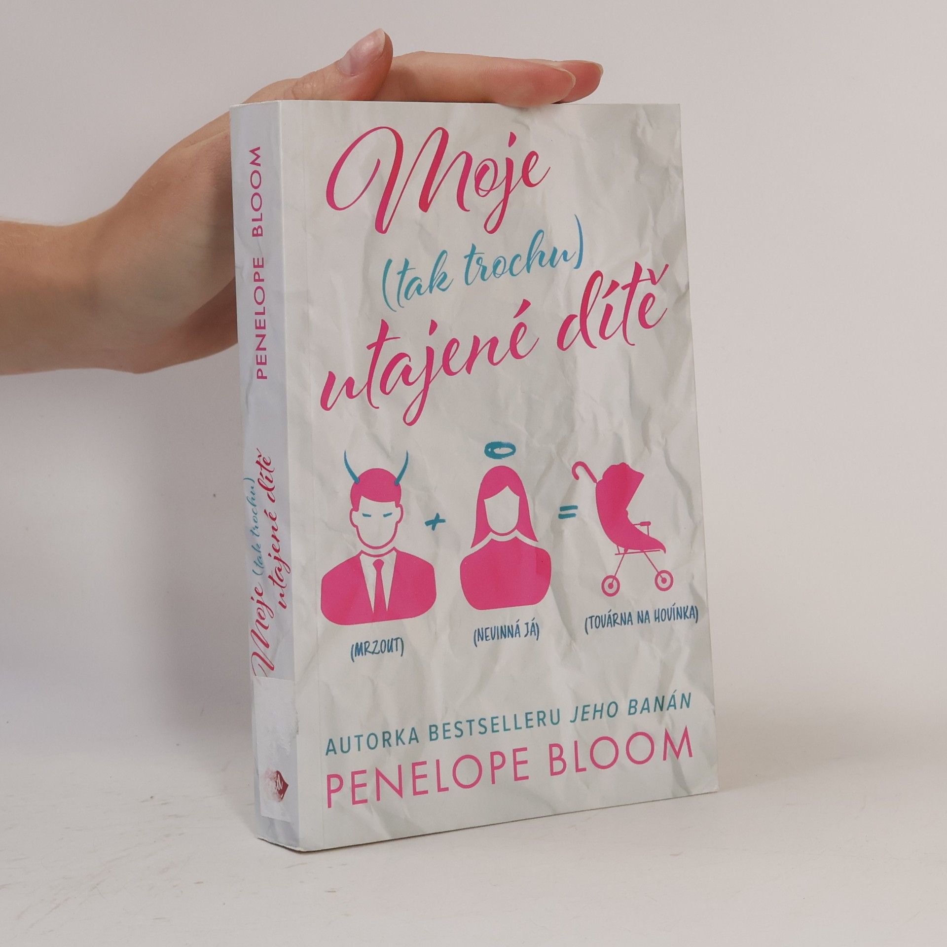 Penelope Bloom Moje (tak trochu) utajené dítě
