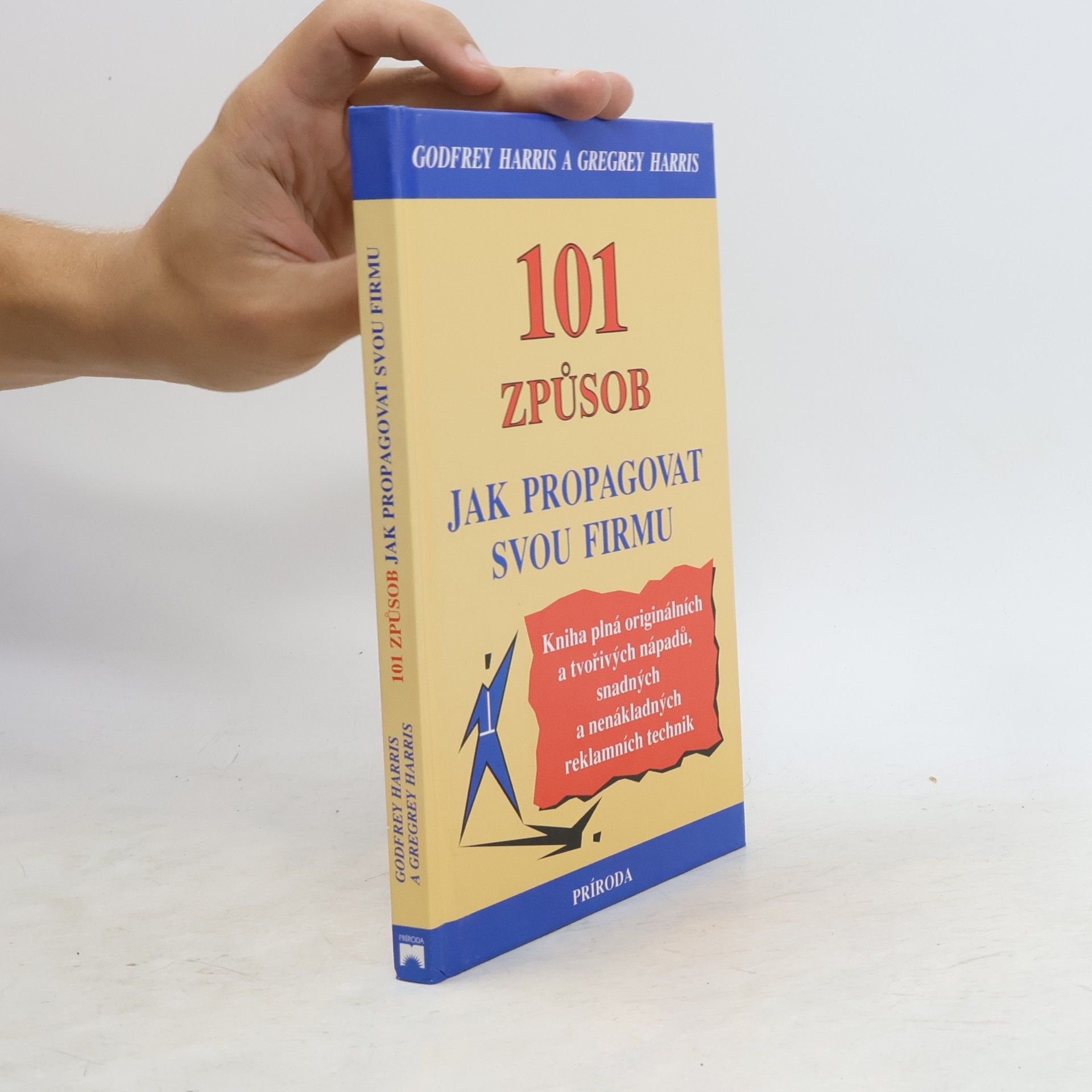 Gregrey J. Harris 101 způsob jak propagovat svou firmu