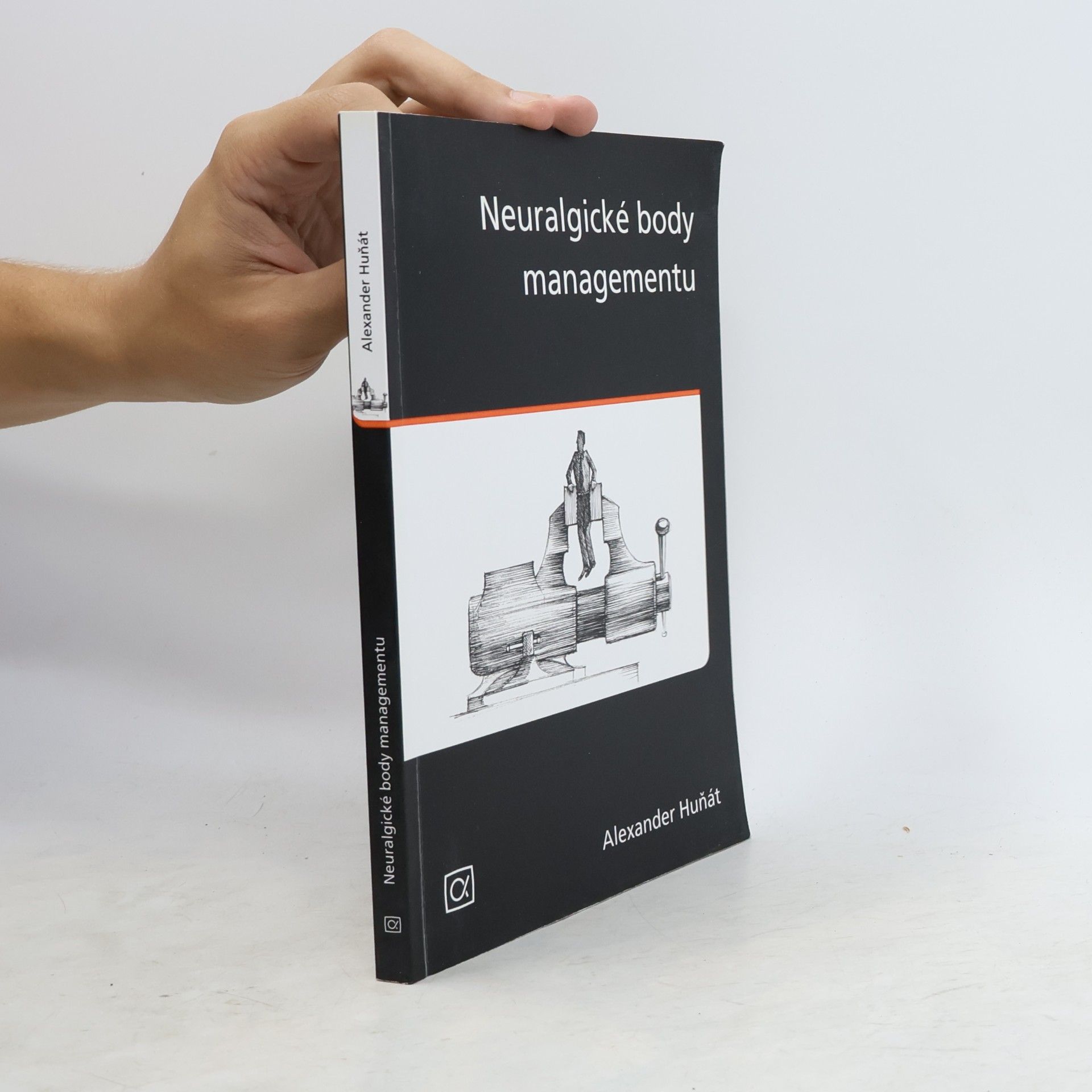 Alexander Huňát Neuralgické body managementu