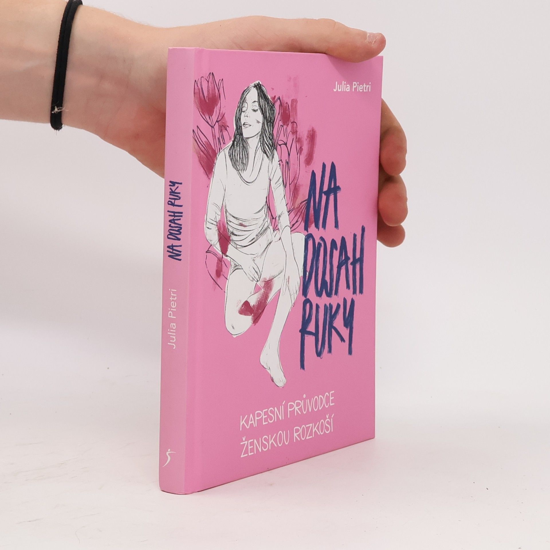 Julia Pietri Na dosah ruky: Kapesní průvodce ženskou masturbací