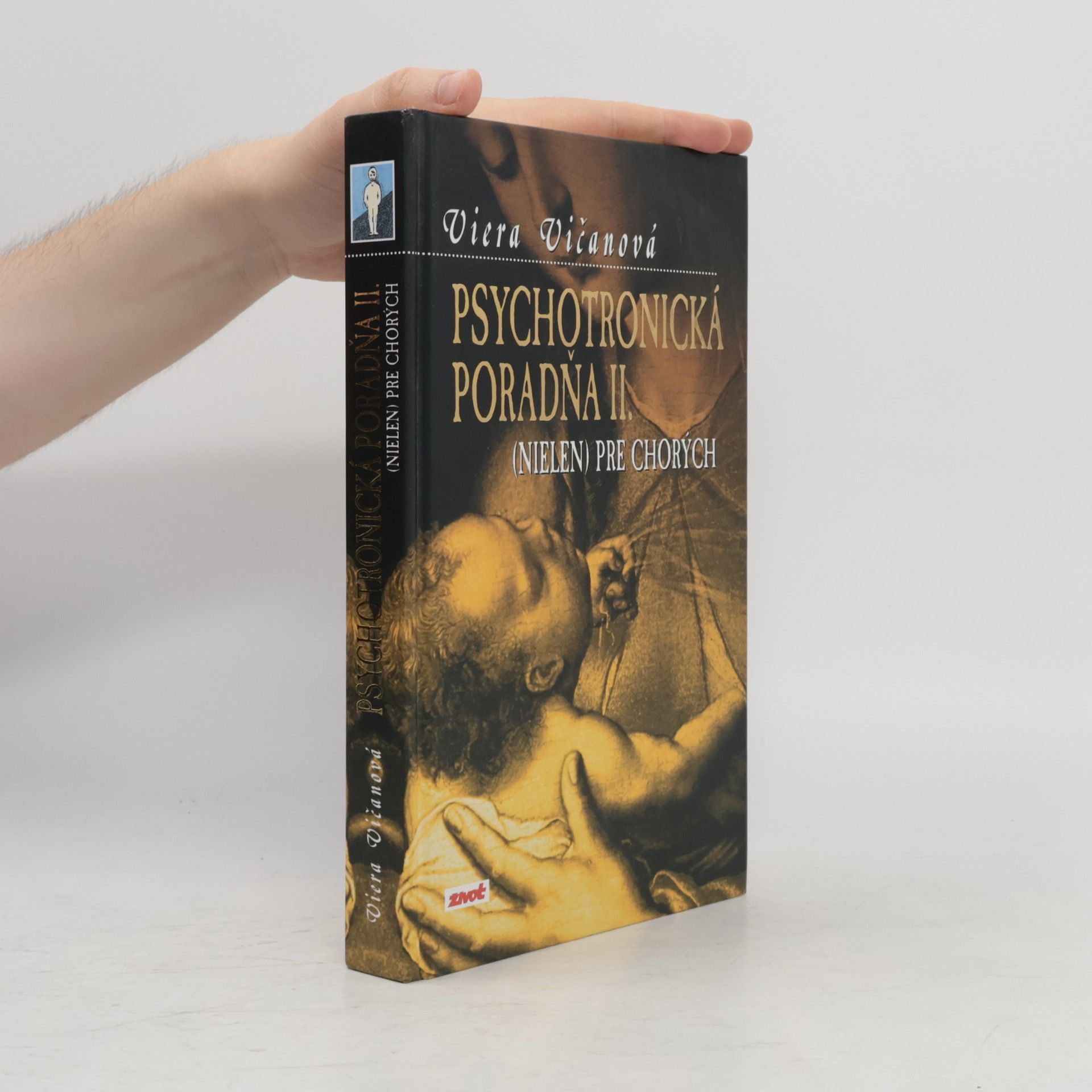 Viera Vičanová Psychotronická poradňa (nielen) pre chorých II.