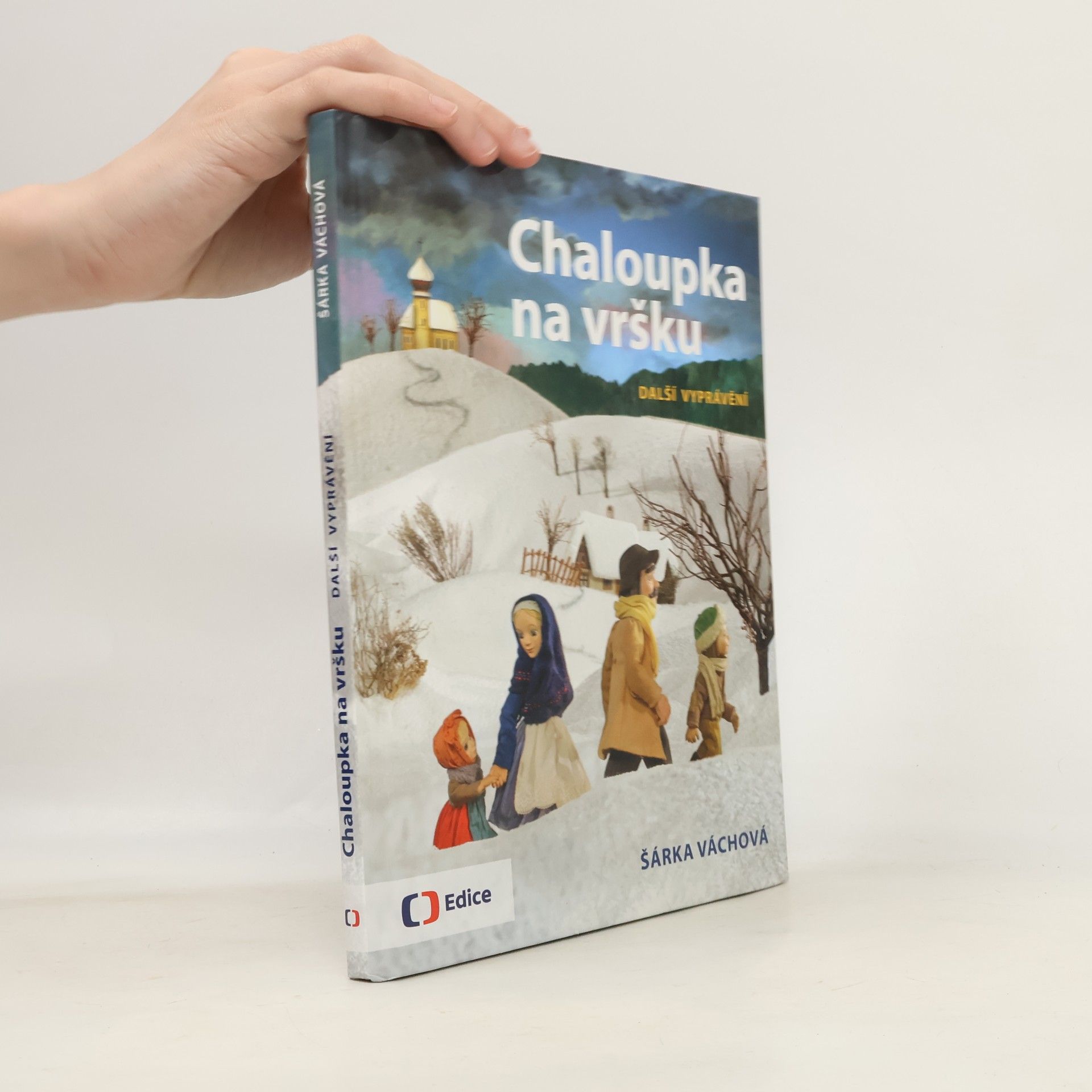 Šárka Váchová Chaloupka na vršku : další vyprávění