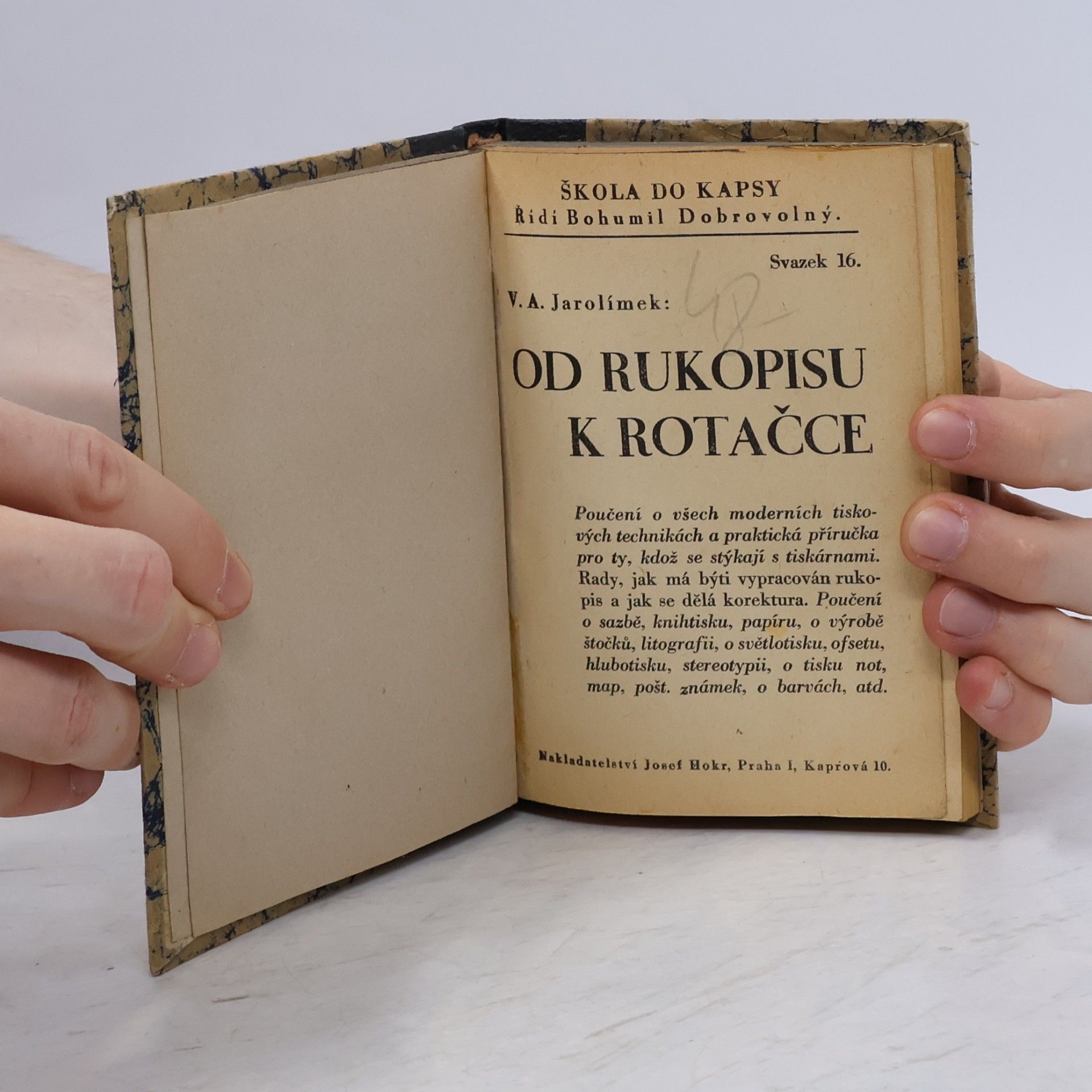Václav Arnošt Jarolímek Od rukopisu k rotačce ... : rukopis, sazba, korektura, štočky a tisk : technika tisku od A do Z