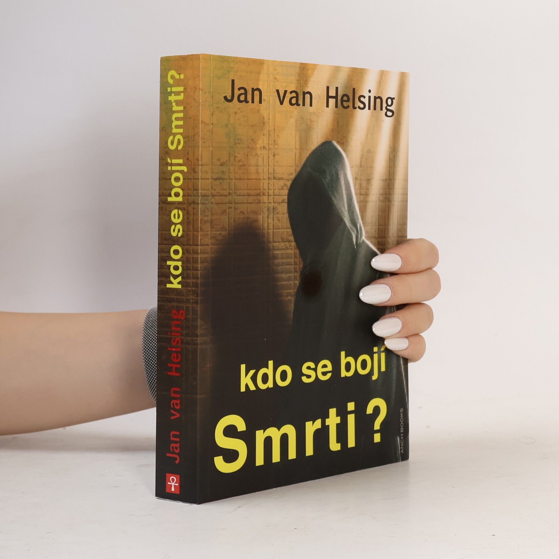 Jan van Helsing Kdo se bojí Smrti?