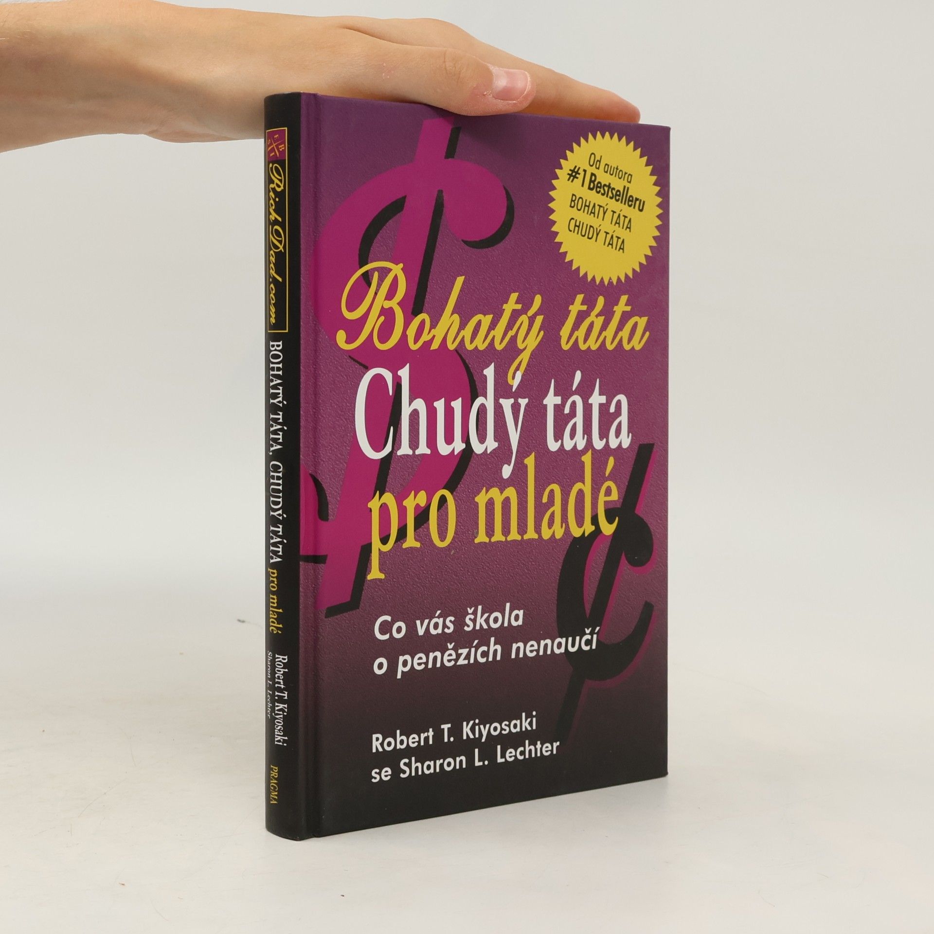 Robert Kiyosaki Bohatý táta, chudý táta pro mladé