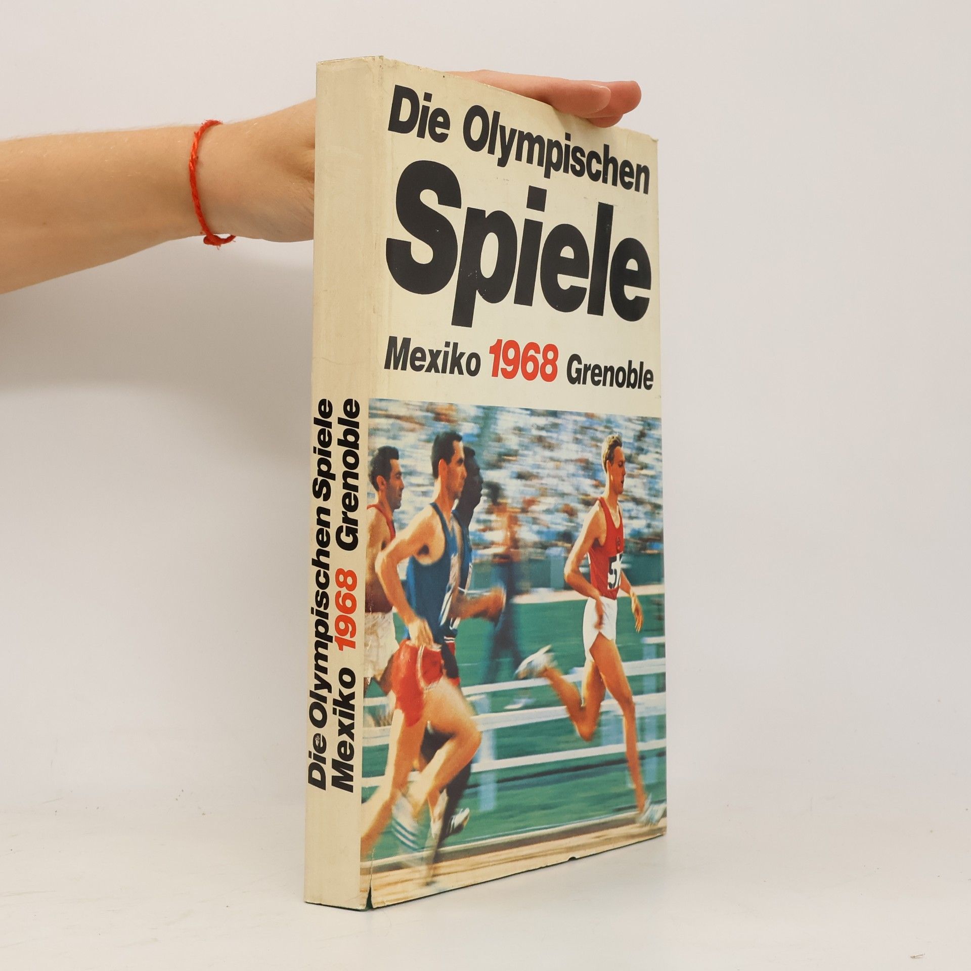 Various authors Die Olympischen Spiele. Mexiko 1968 Grenoble