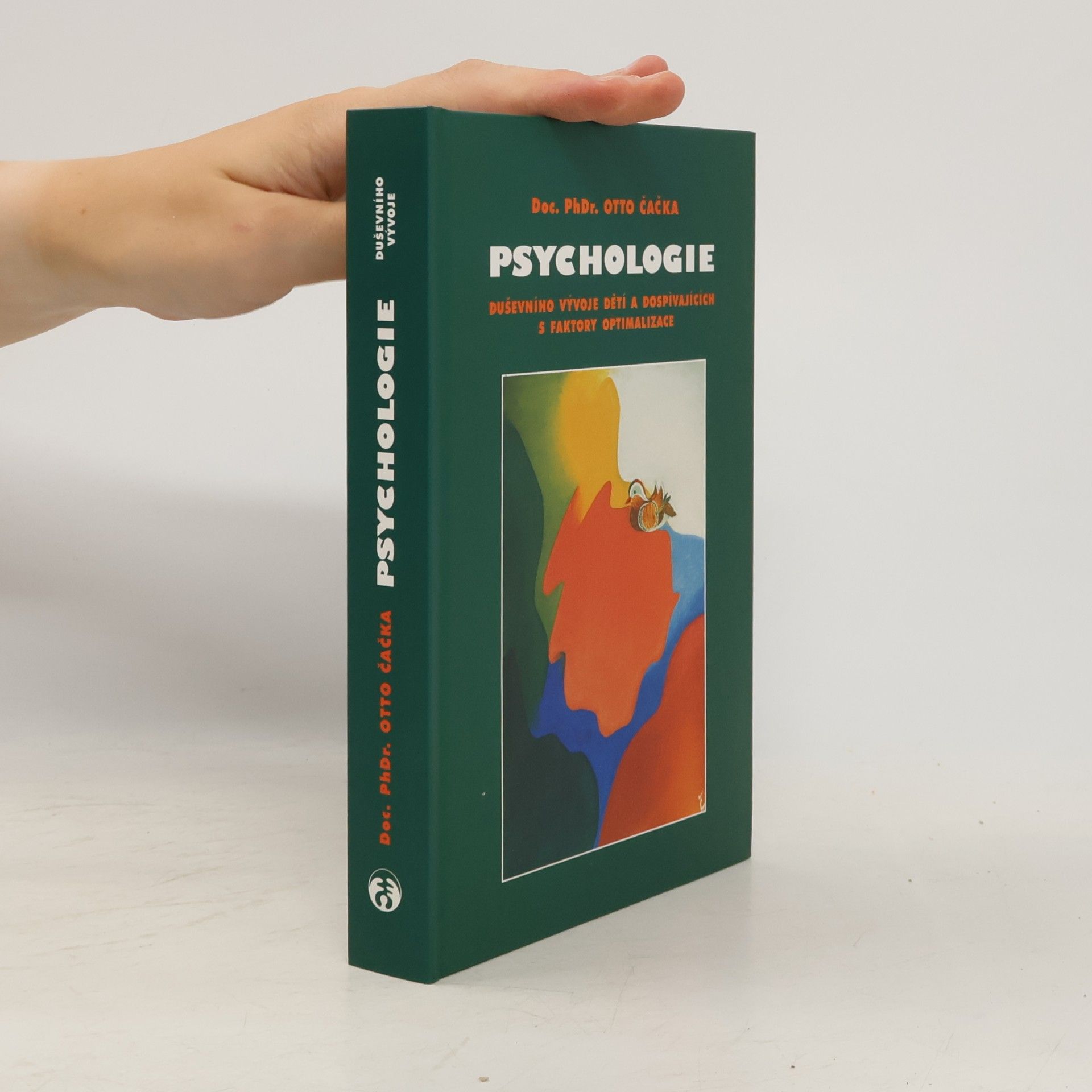 Otto Čačka Psychologie duševního vývoje dětí a dospívajících s faktory optimalizace