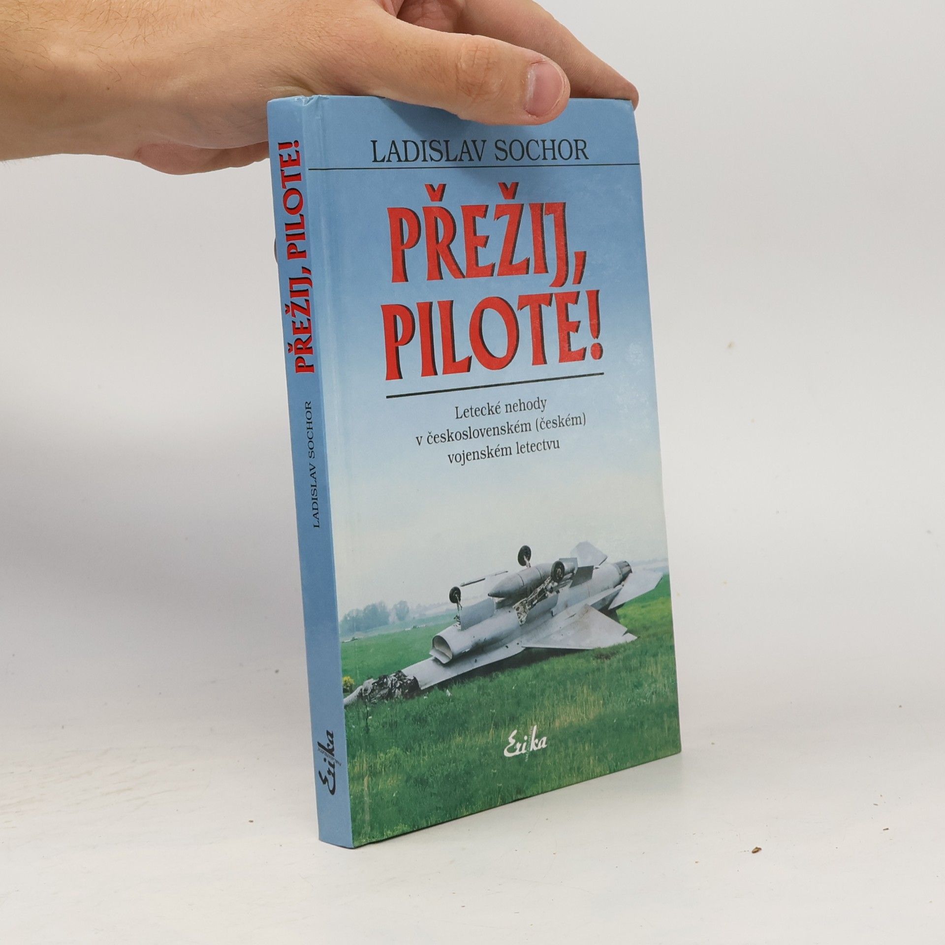 Sochor Ladislav Přežij, pilote!