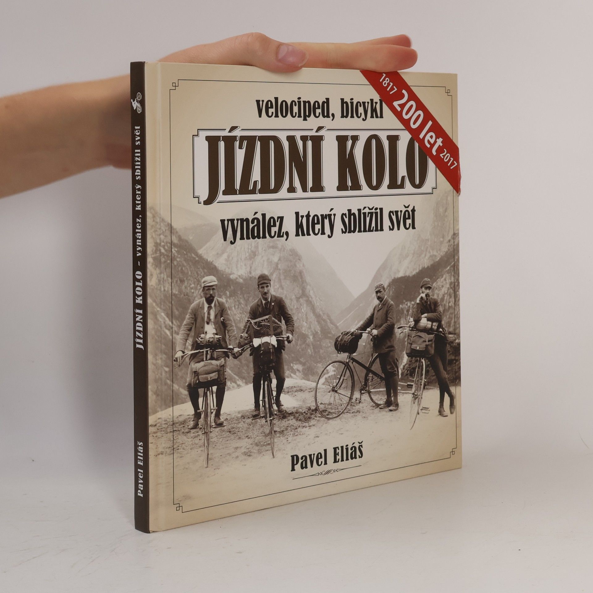 Pavel Eliáš Jízdní kolo, vynález, který sblížil svět