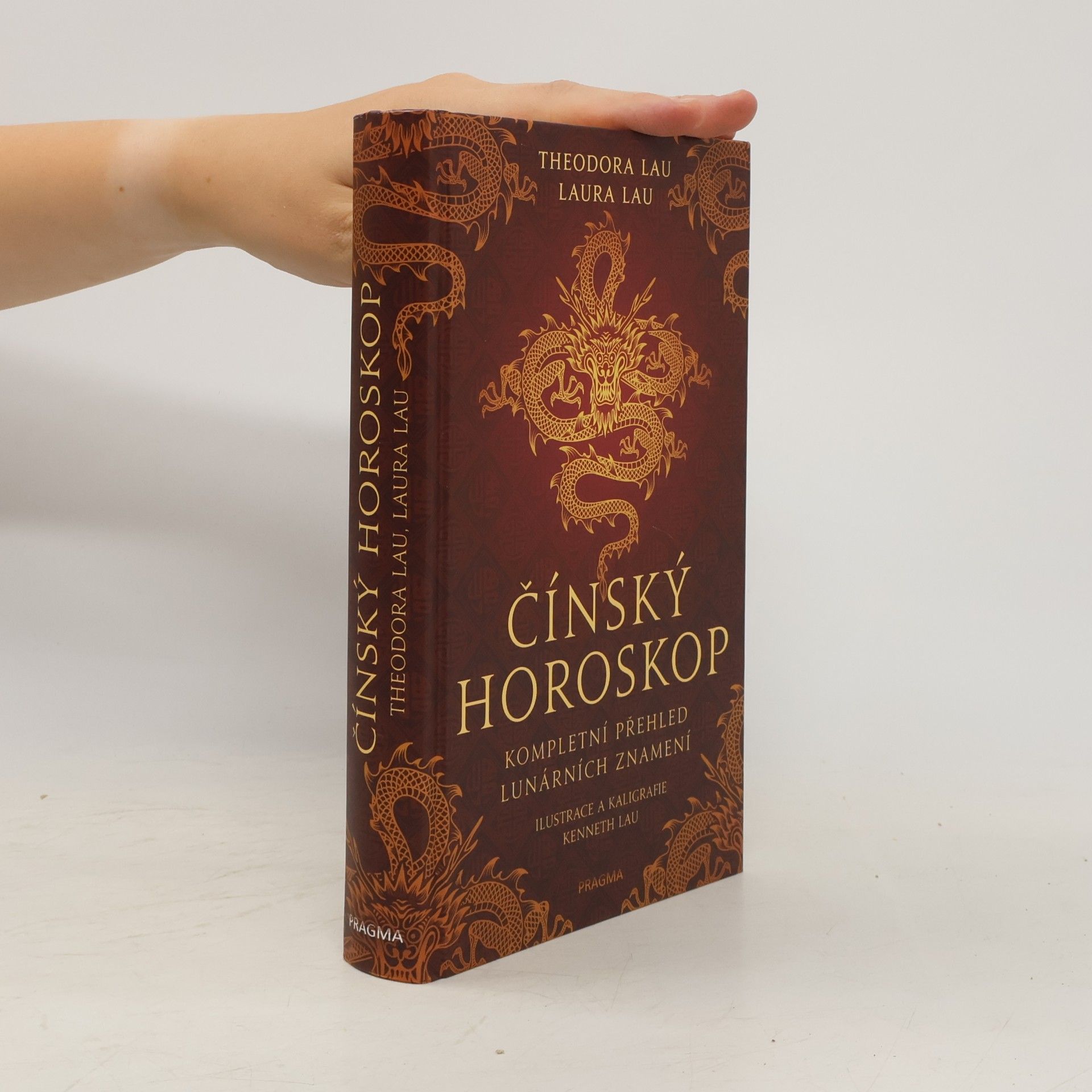 Kenneth Lau Čínský horoskop : kompletní přehled lunárních znamení