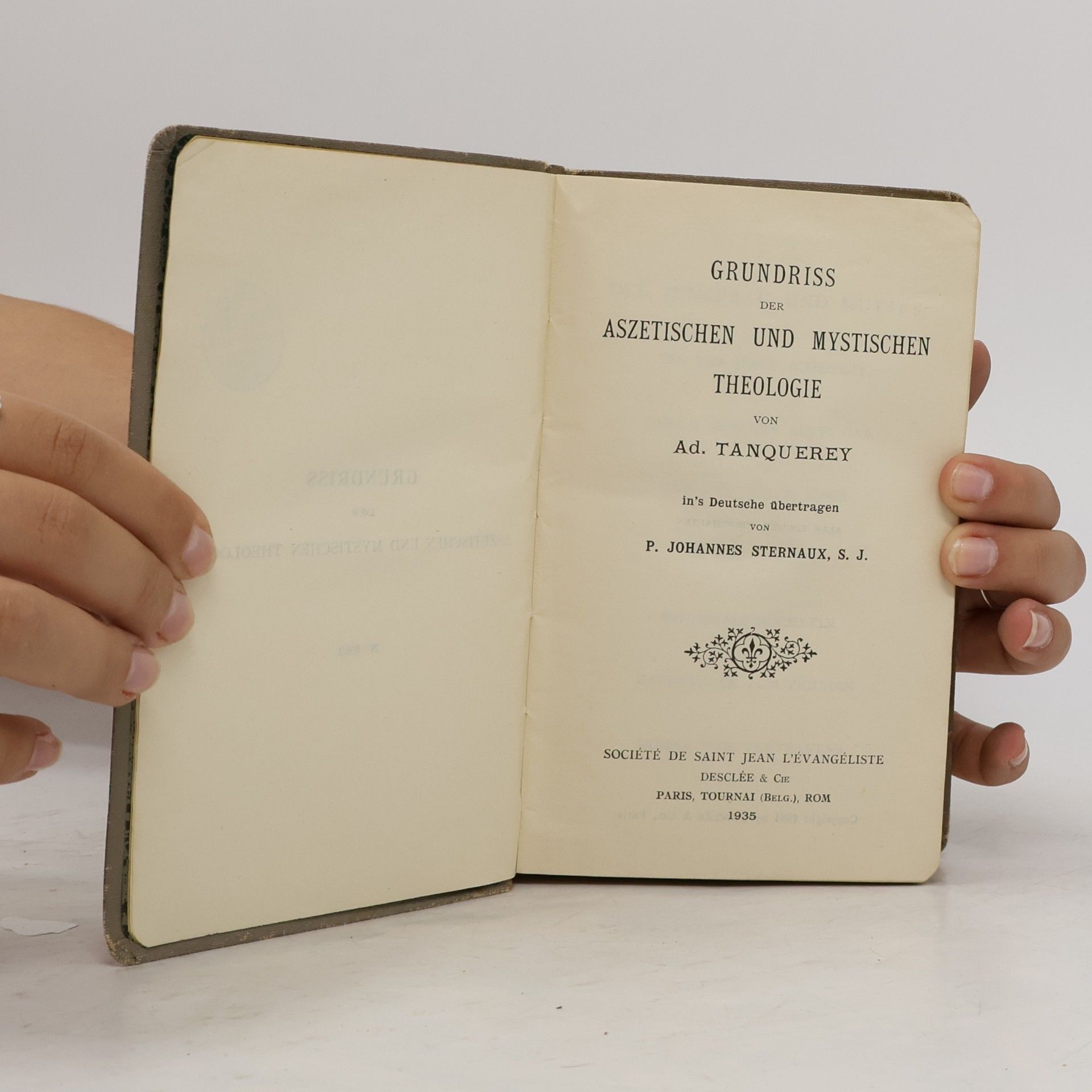 Ad. Tanquerey Grundriss der aszetischen und mystischen Theologie