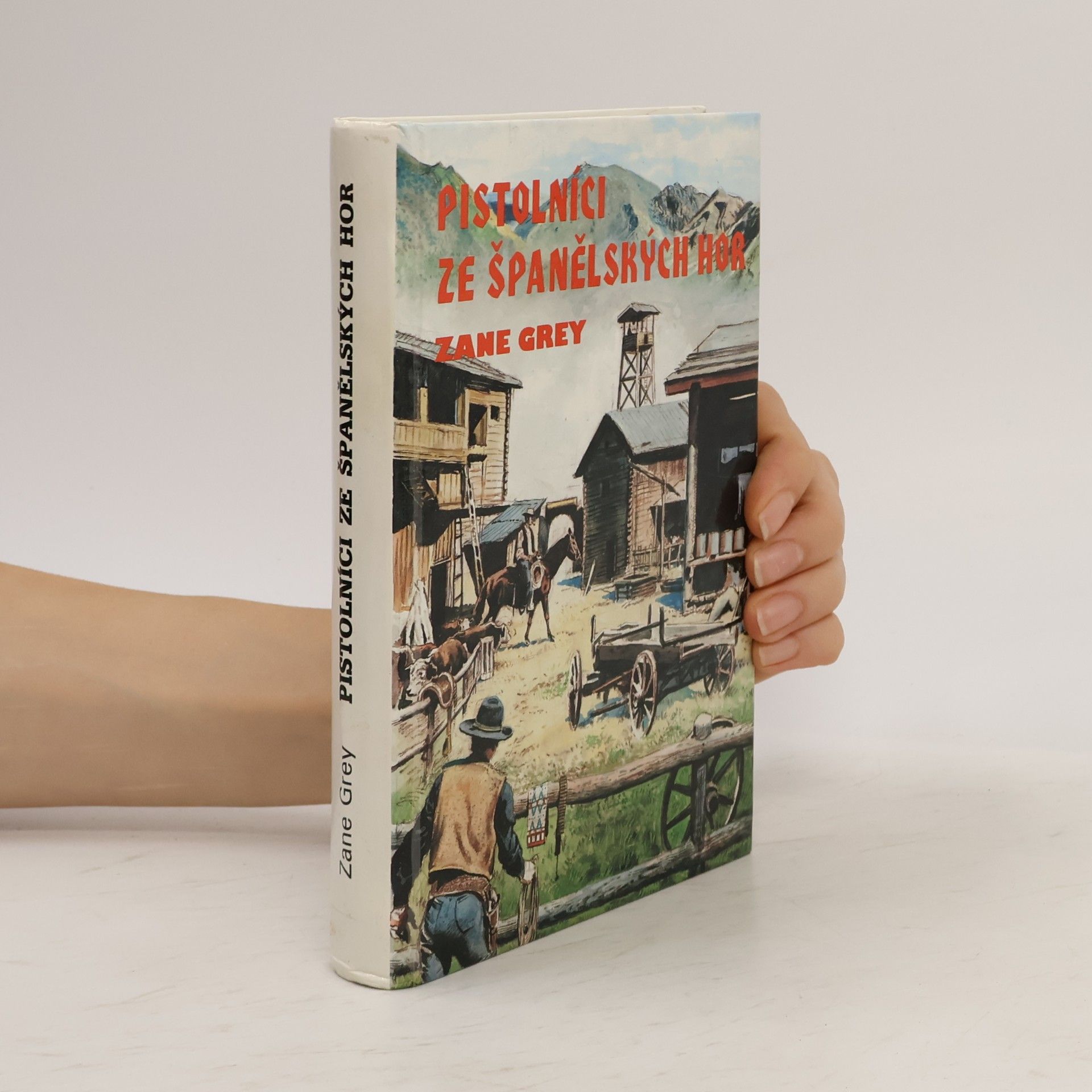 Zane Grey Pistolníci ze Španělských hor