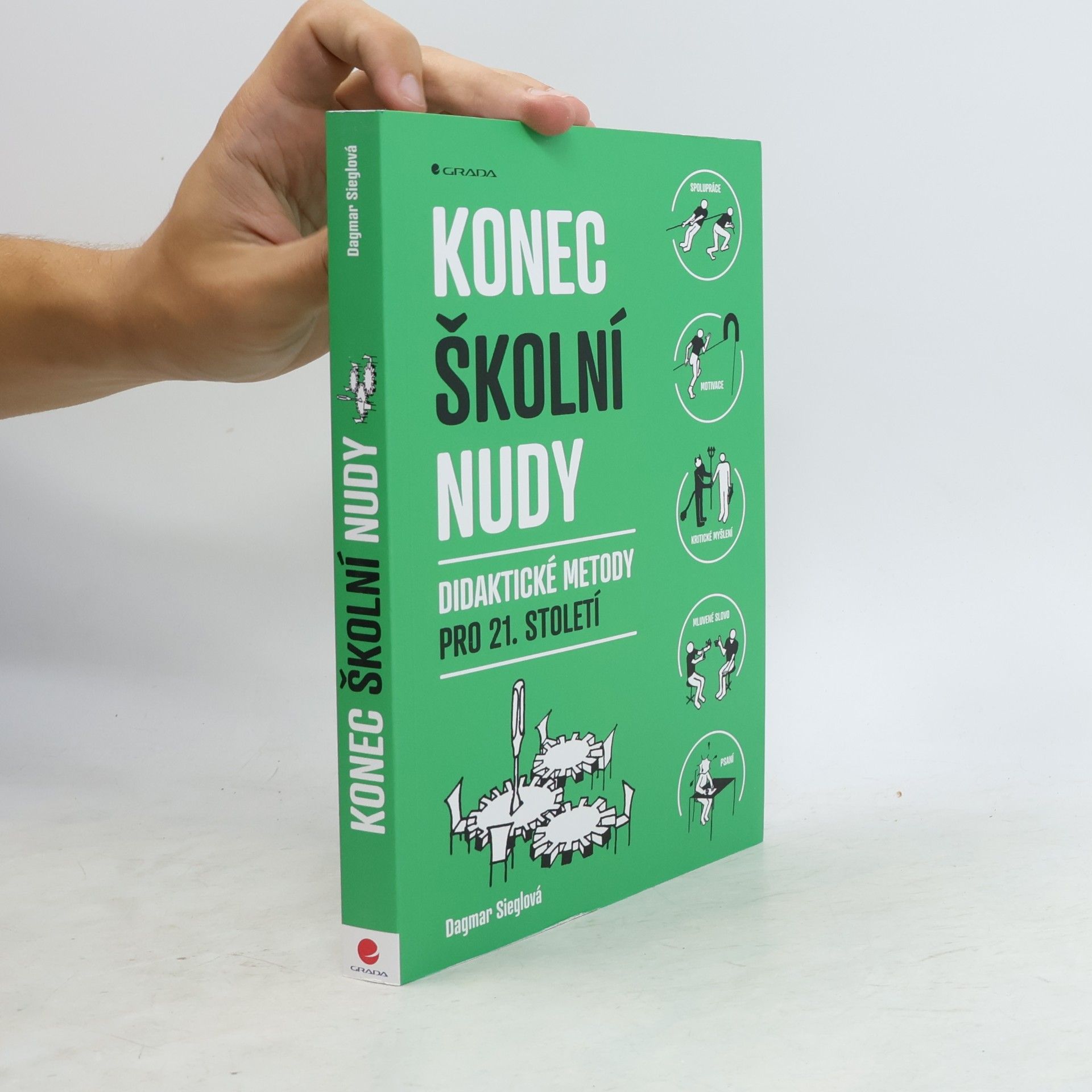 Dagmar Sieglová Konec školní nudy: Didaktické metody pro 21. století