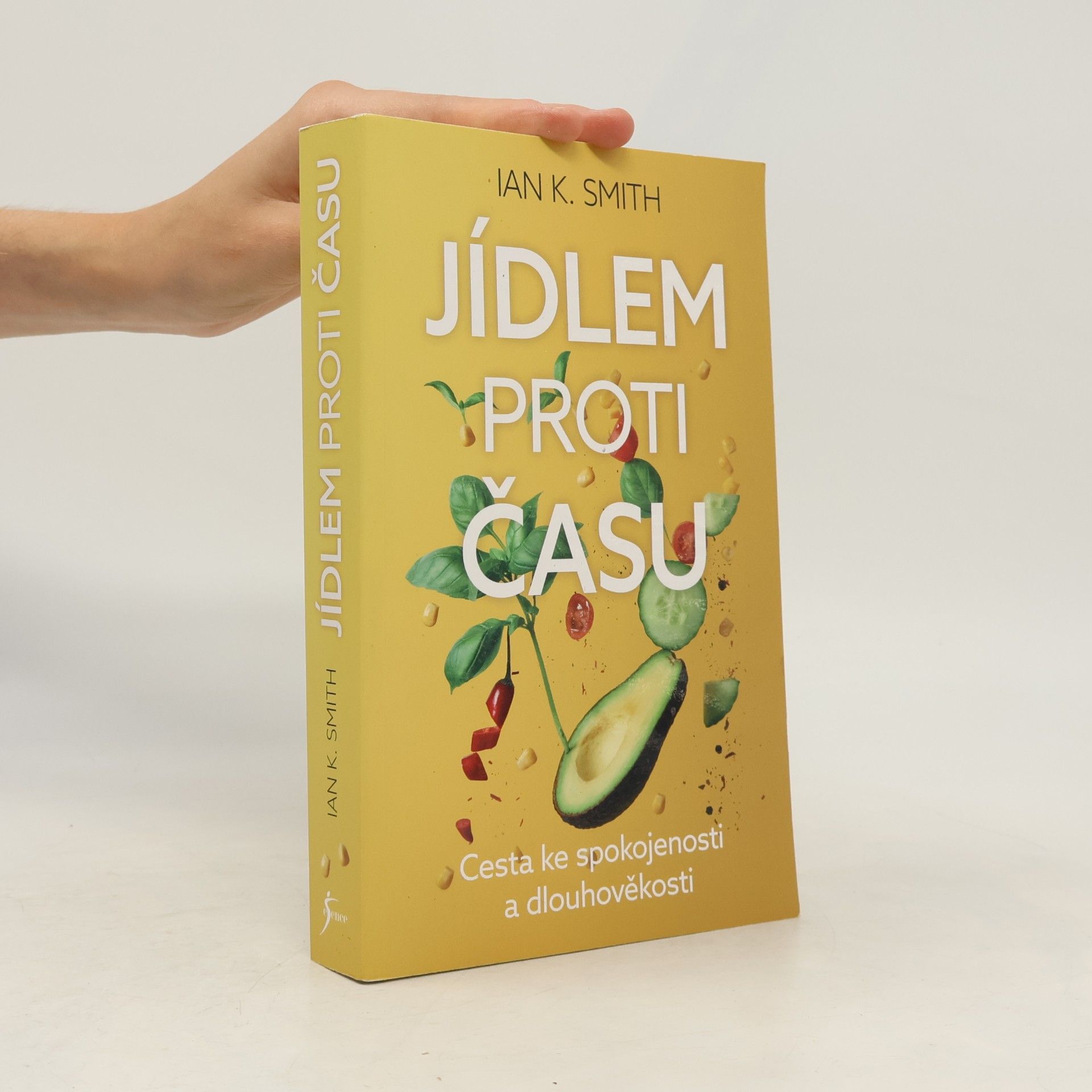 Ian K. Smith Jídlem proti času. Cesta ke spokojenosti a dlouhověkosti
