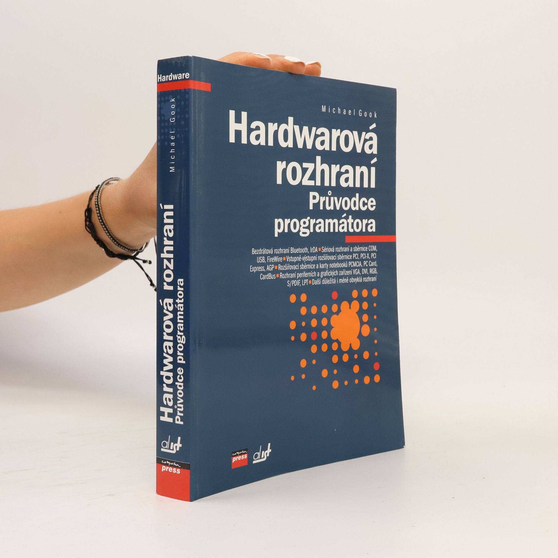 Michael Gook Hardwarová rozhraní - průvodce programátora