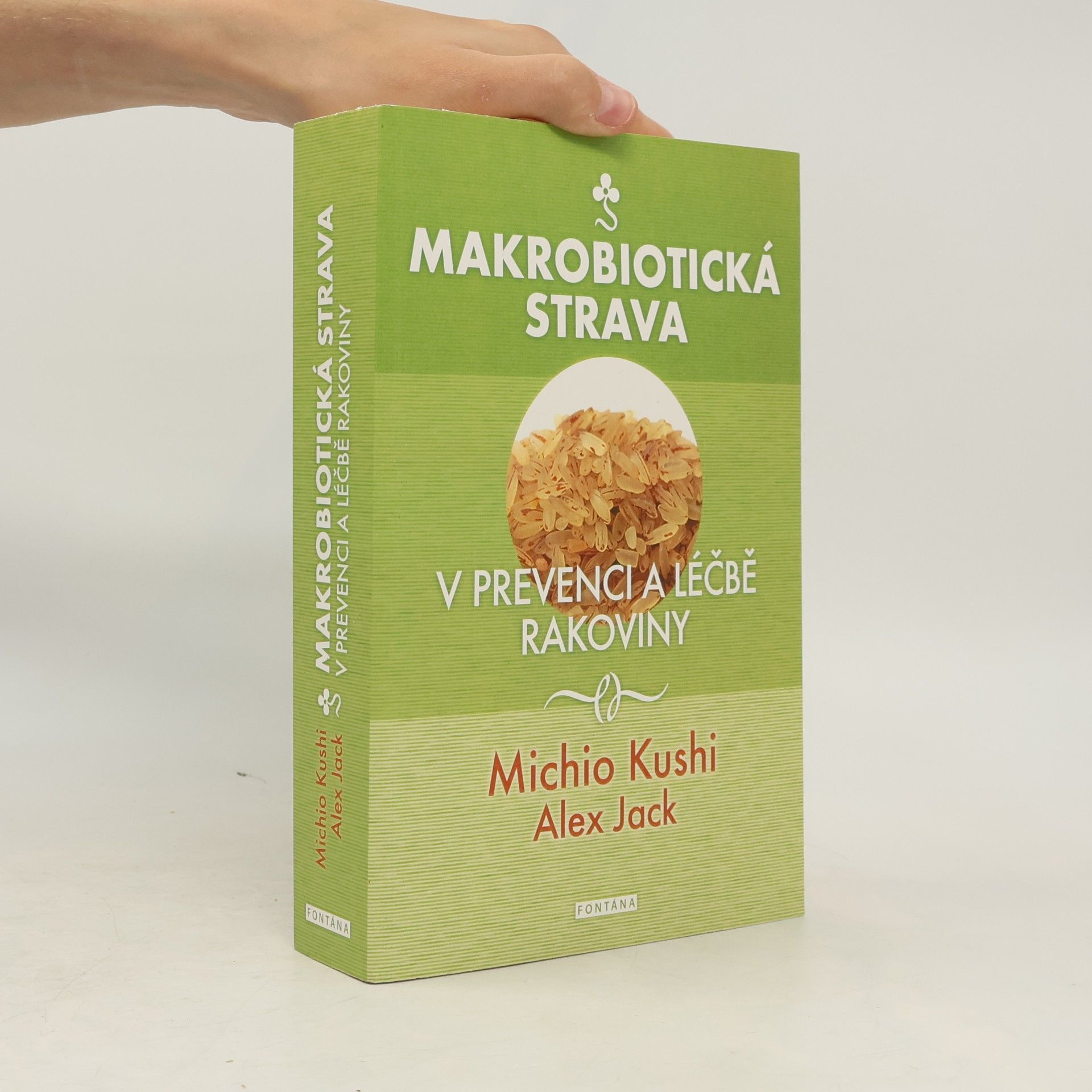 Michio Kushi Makrobiotická strava v prevenci a léčbě rakoviny
