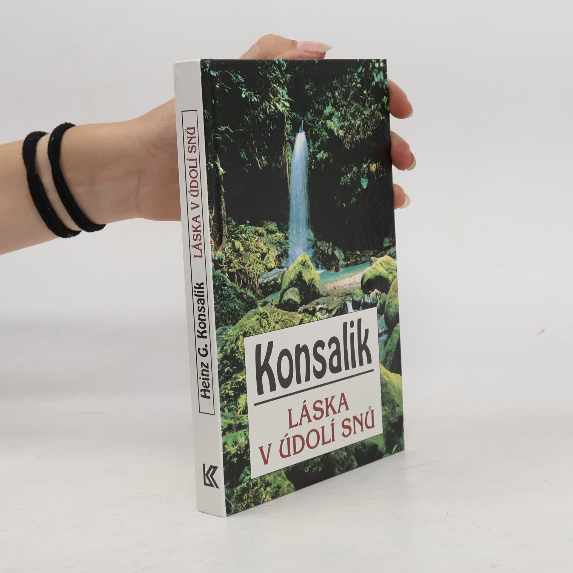 Heinz Günther Konsalik Láska v údolí snů