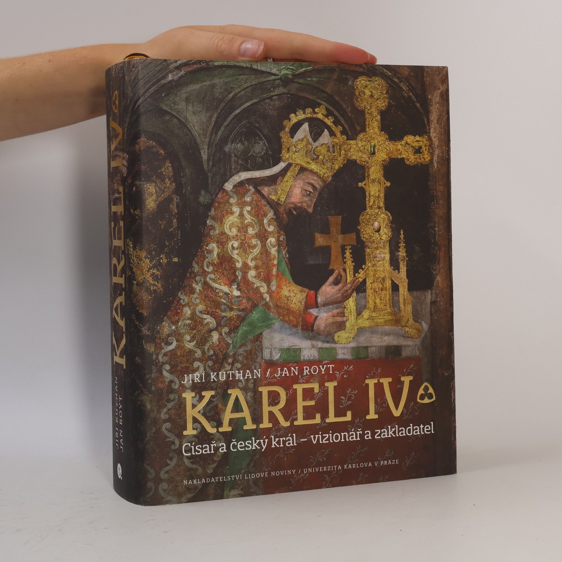 Karel IV., Císař a český král - vizionář a zakladatel