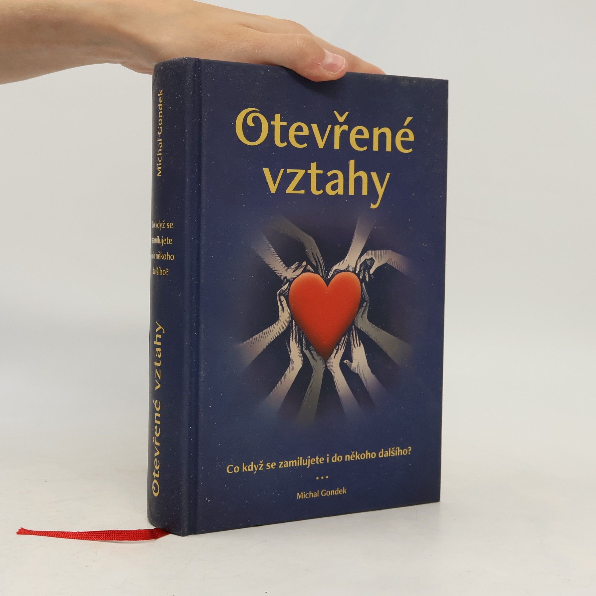 Michal Gondek Otevřené vztahy. Co když se zamilujete i do někoho dalšího?